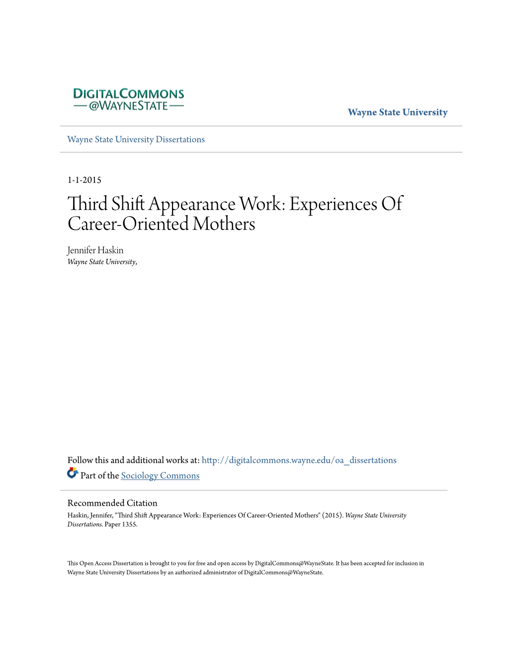 Third Shift Appearance Work: Experiences of Career-Oriented Mothers Jennifer Haskin Wayne State University