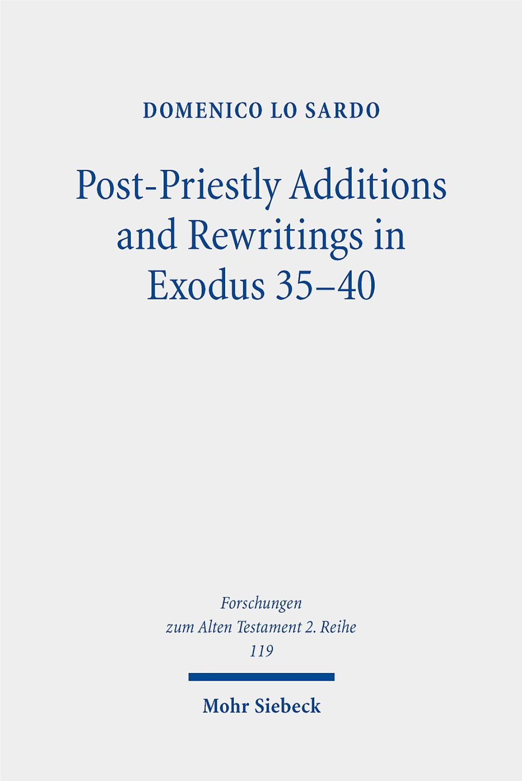 Post-Priestly Additions and Rewritings in Exodus 35 – 40