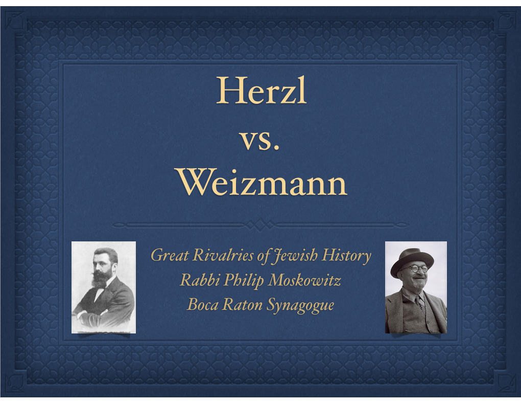 Herzl Vs. Weizmann