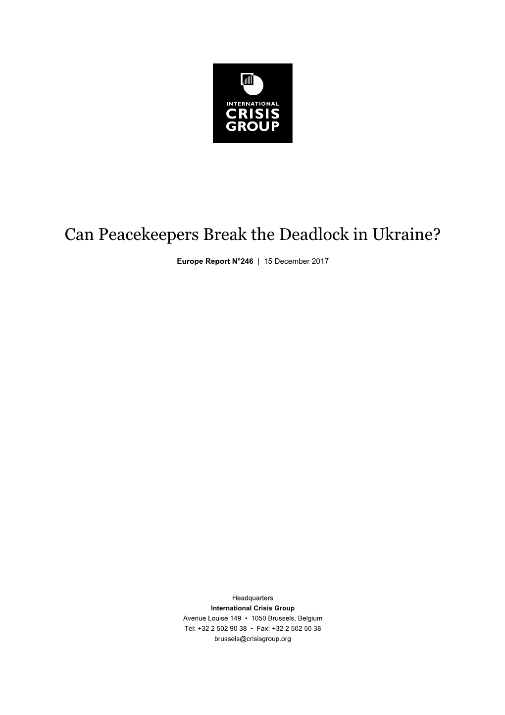 ICG Can Peacekeepers Break the Deadlock in Ukraine, 2017