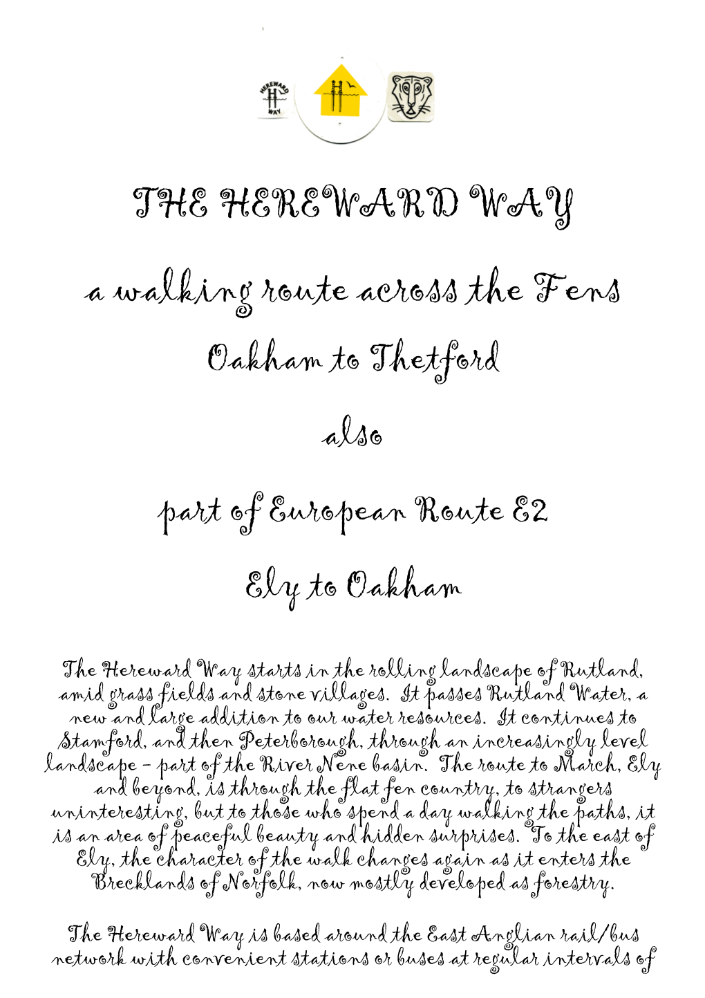 THE HEREWARD WAY a Walking Route Across the Fens Oakham to Thetford Also Part of European Route E2 Ely to Oakham