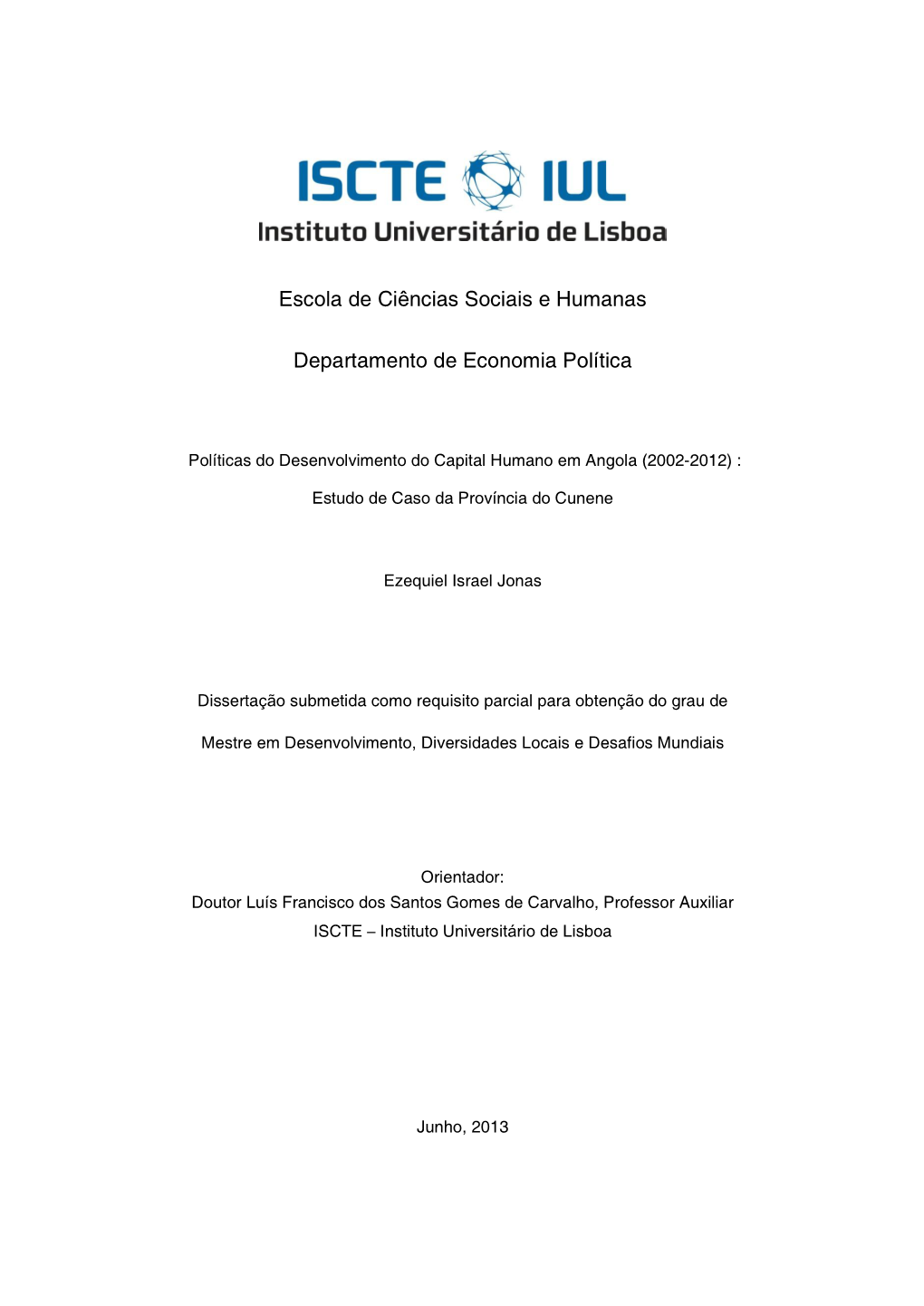 Escola De Ciências Sociais E Humanas Departamento De