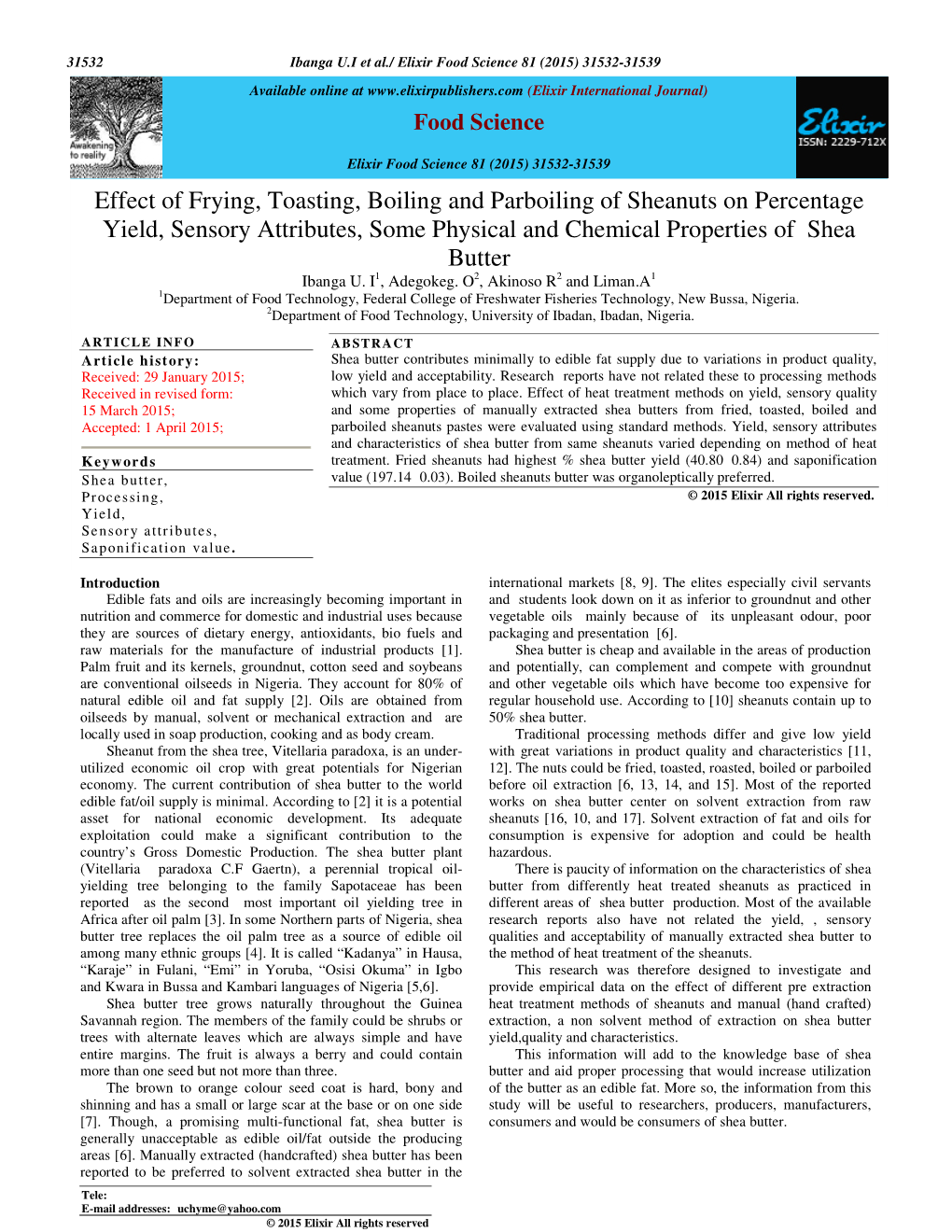 Effect of Frying, Toasting, Boiling and Parboiling of Sheanuts on Percentage Yield, Sensory Attributes, Some Physical and Chemical Properties of Shea Butter Ibanga U