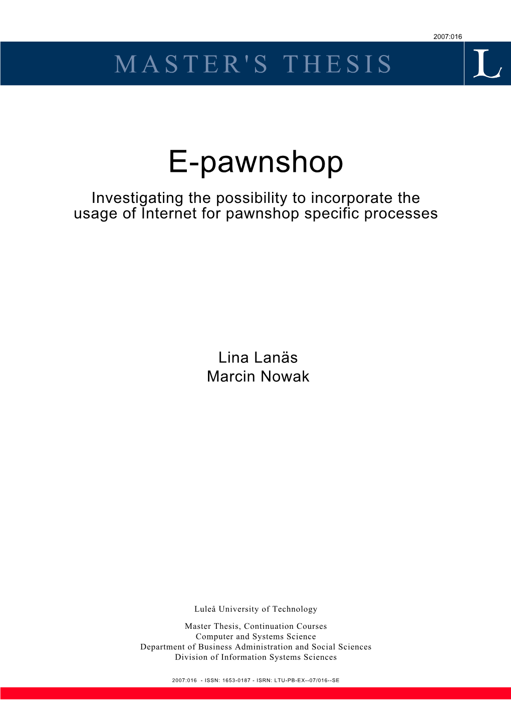 E-Pawnshop Investigating the Possibility to Incorporate the Usage of Internet for Pawnshop Specific Processes