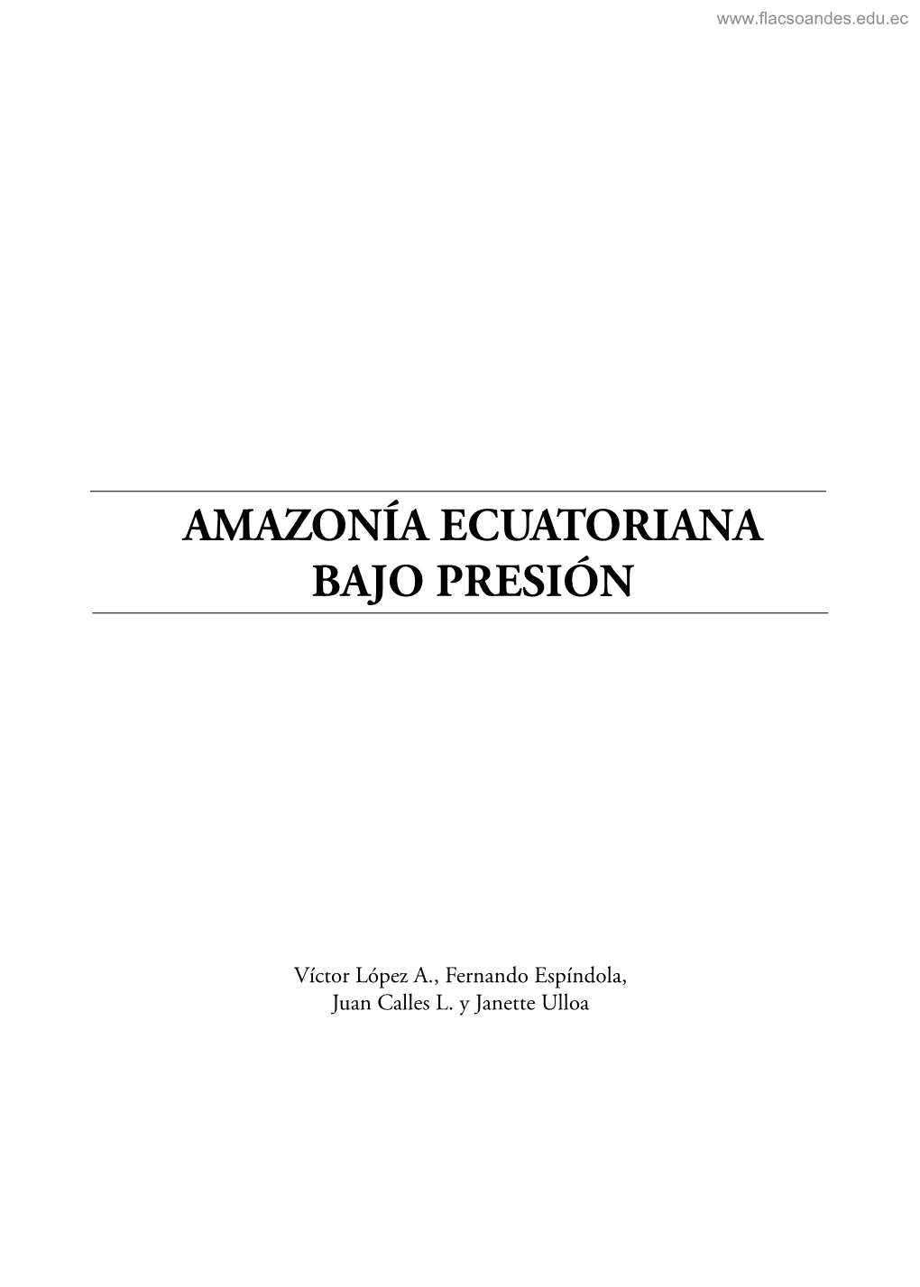 Amazonía Ecuatoriana Bajo Presión
