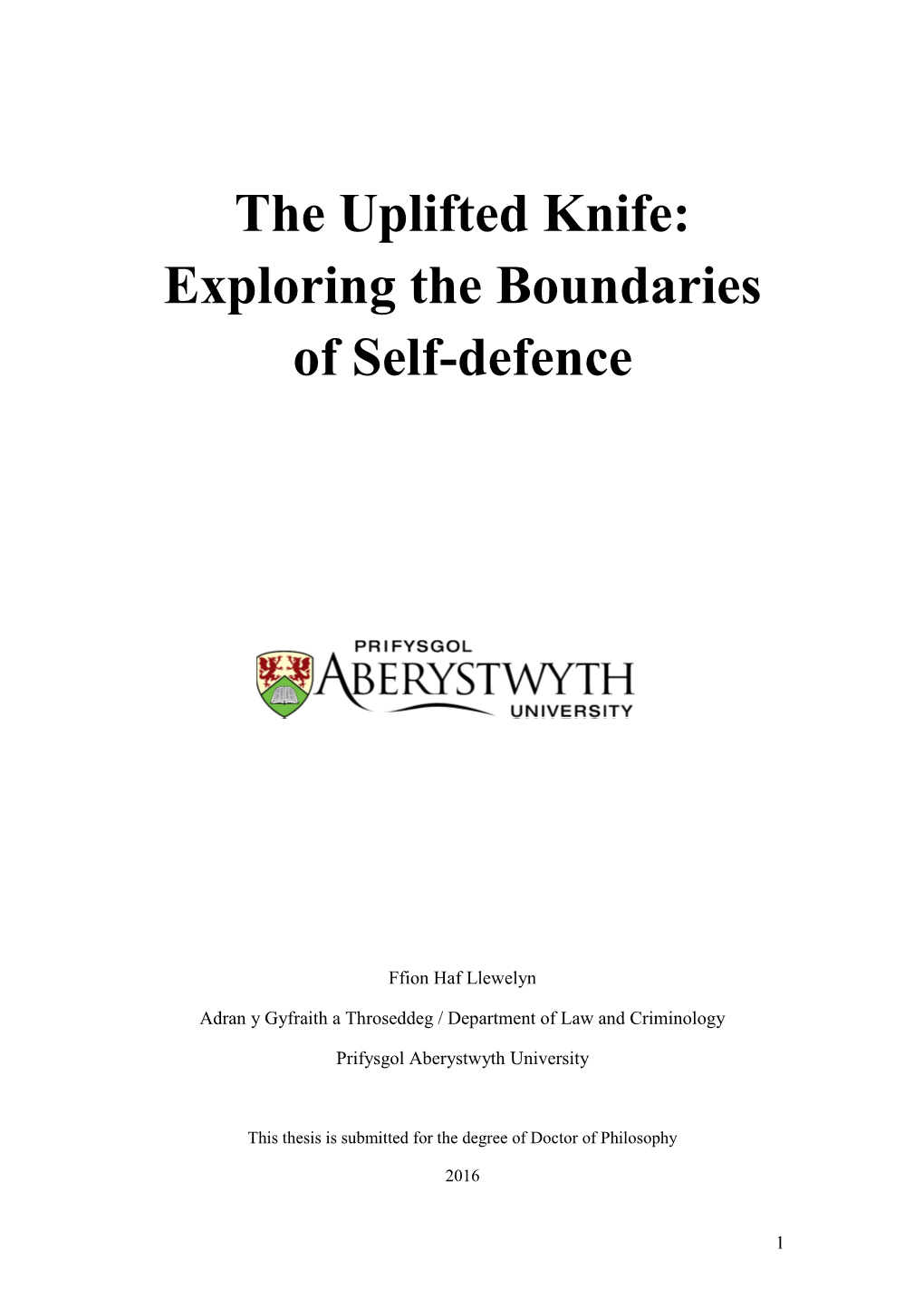 The Uplifted Knife: Exploring the Boundaries of Self-Defence