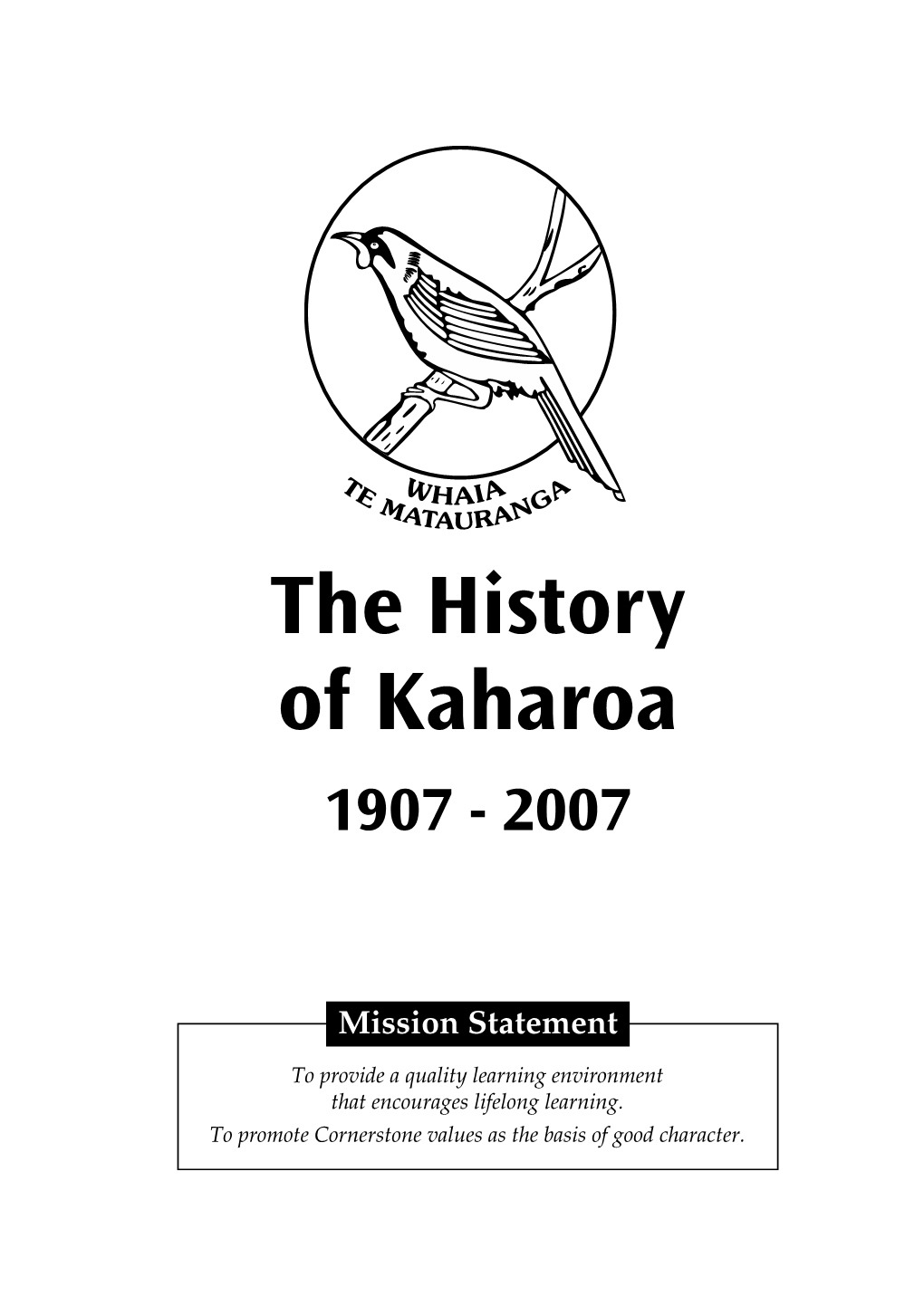 The History of Kaharoa 1907 - 2007