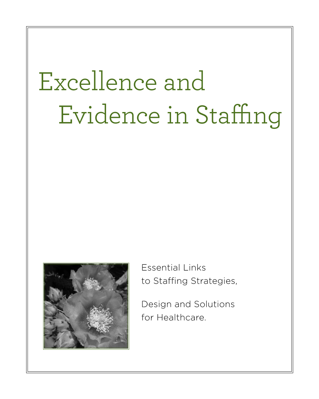 Excellence and Evidence in Sta≈Ng