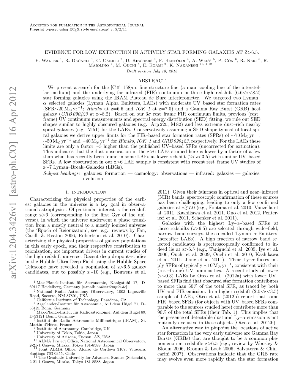 Evidence for Low Extinction in Actively Star Forming Galaxies at Z $> $6.5