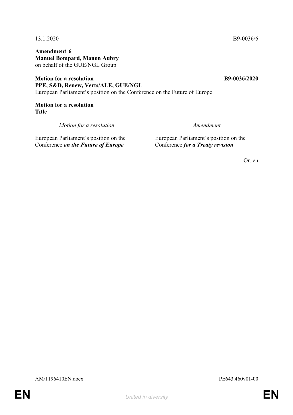 13.1.2020 B9-0036/6 Amendment 6 Manuel Bompard, Manon Aubry on Behalf of the GUE/NGL Group Motion for a Resolution B9-0036/2020