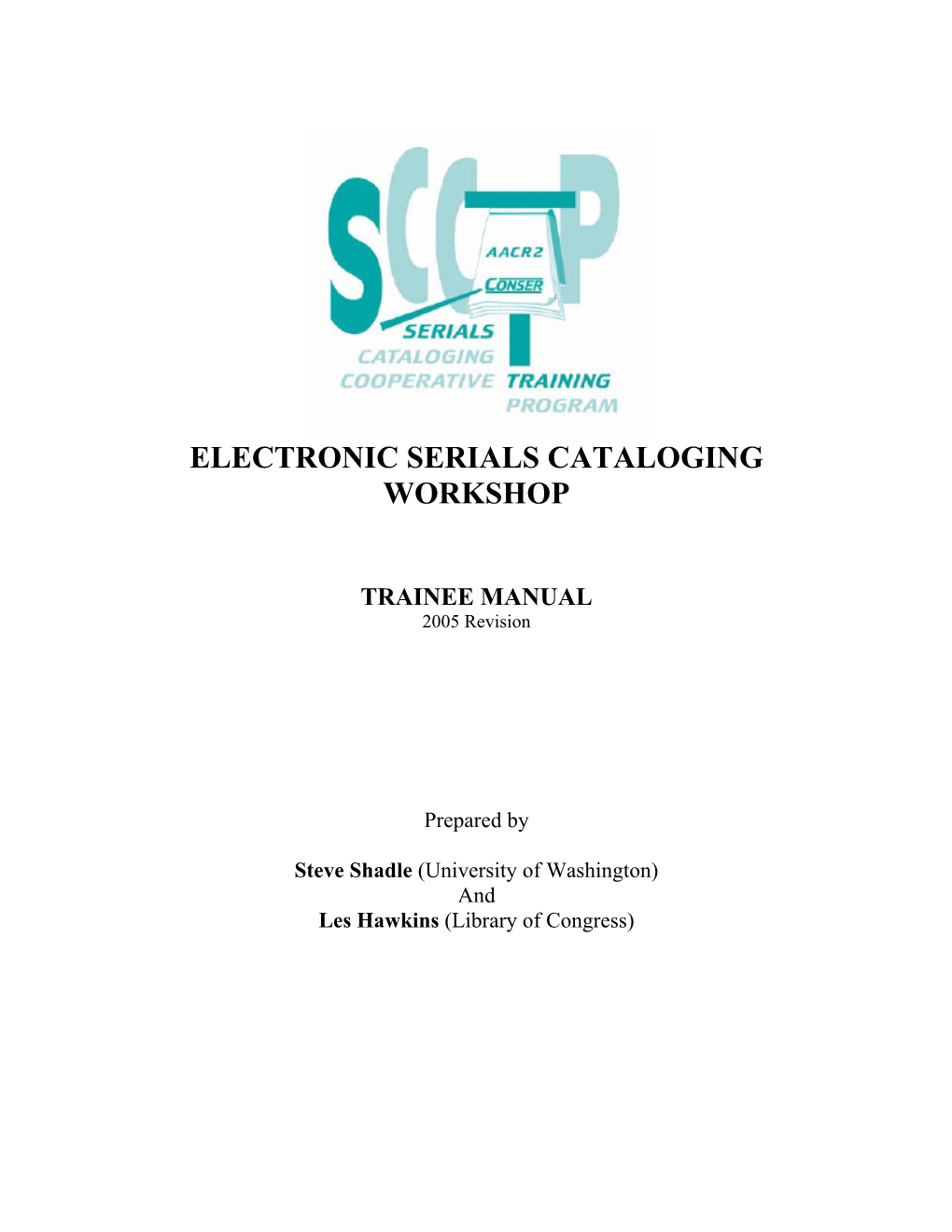 Electronic Serials Cataloging Workshop Trainee Manual