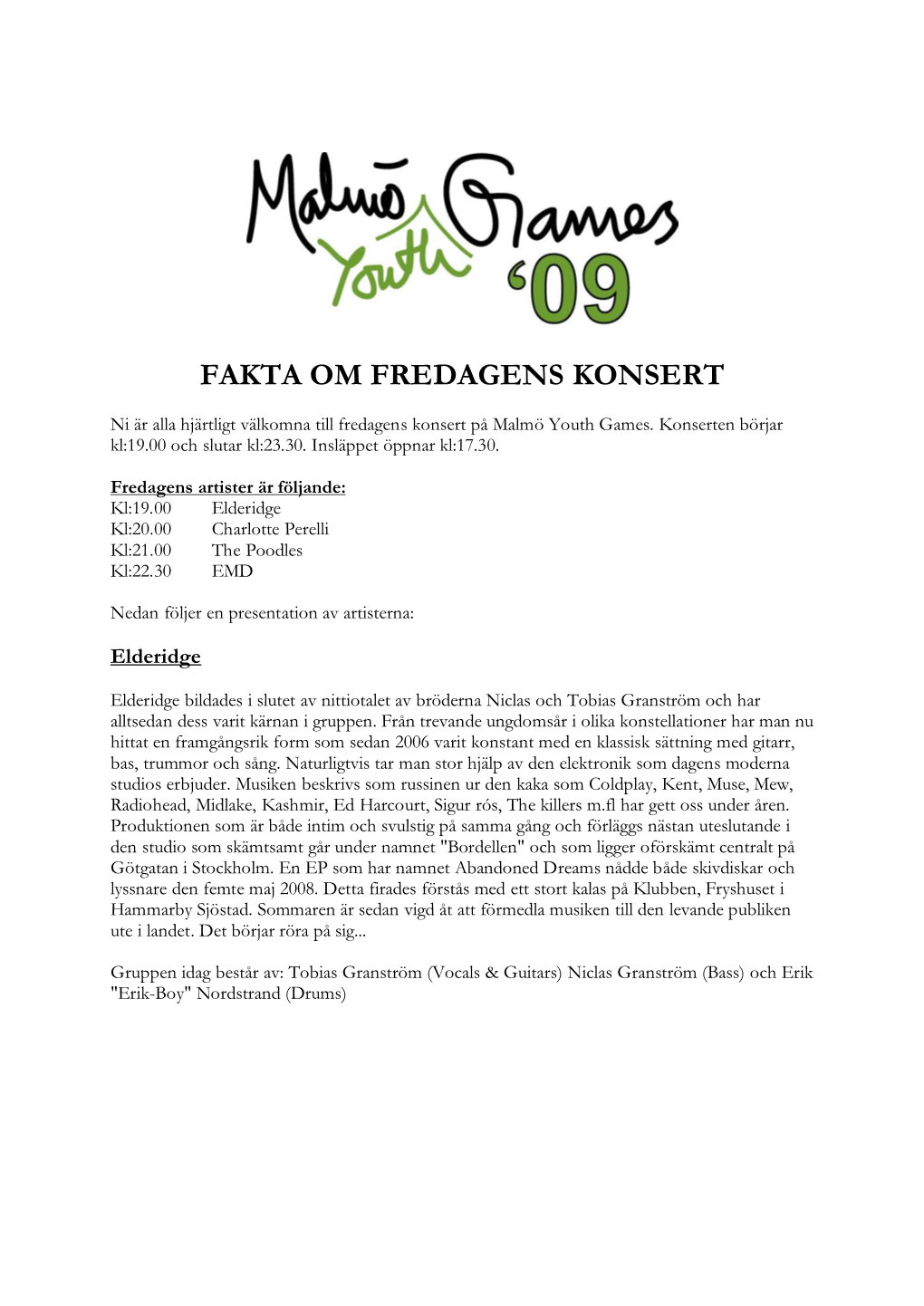 Fakta Om Fredagens Konsert