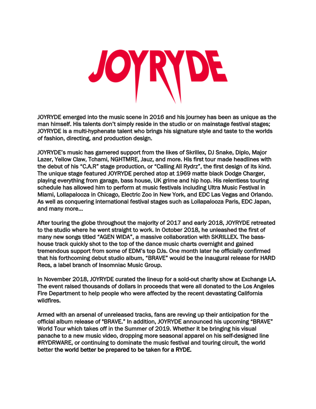 JOYRYDE Emerged Into the Music Scene in 2016 and His Journey Has Been As Unique As the Man Himself
