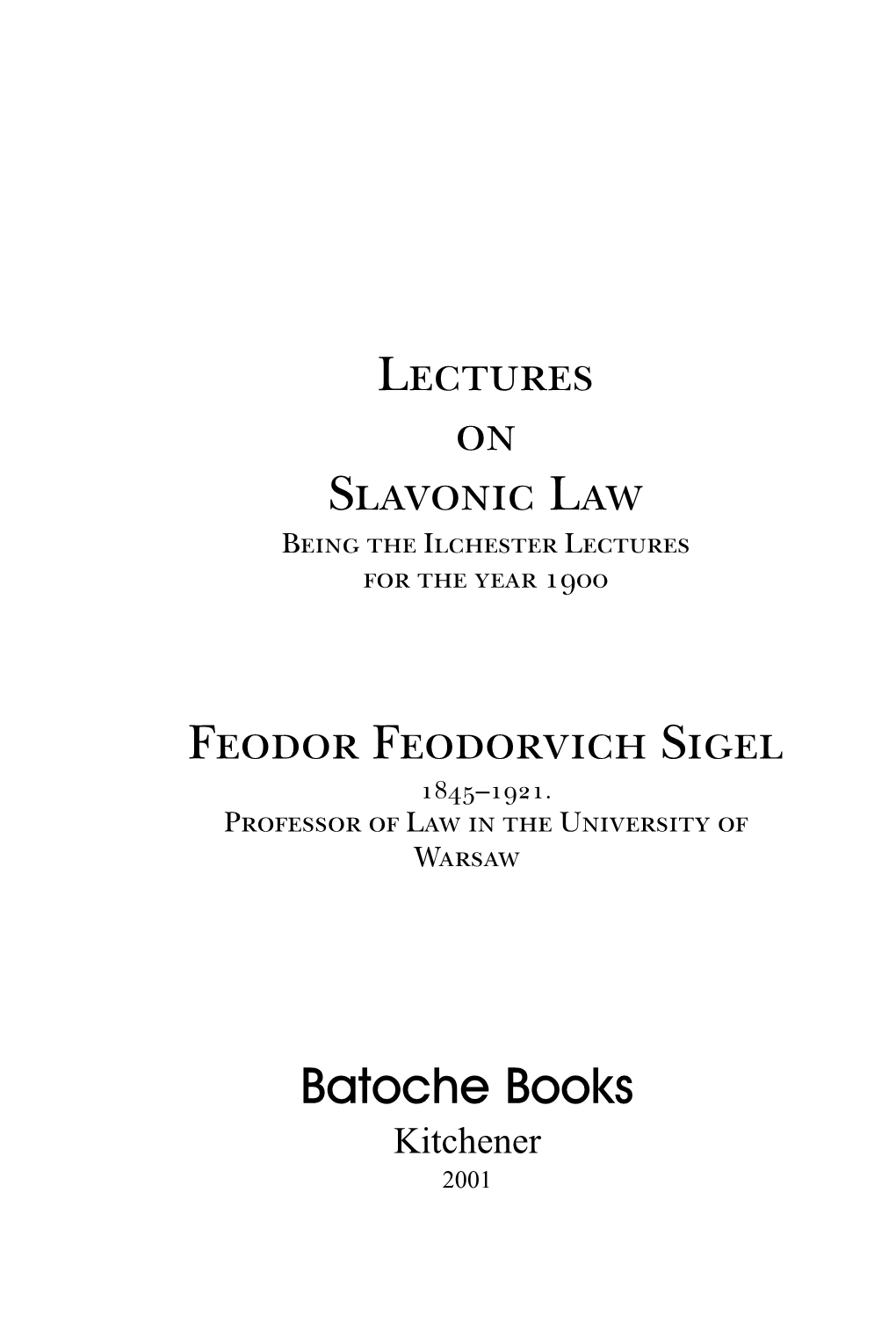 Lectures on Slavonic Law Being the Ilchester Lectures for the Year 1900