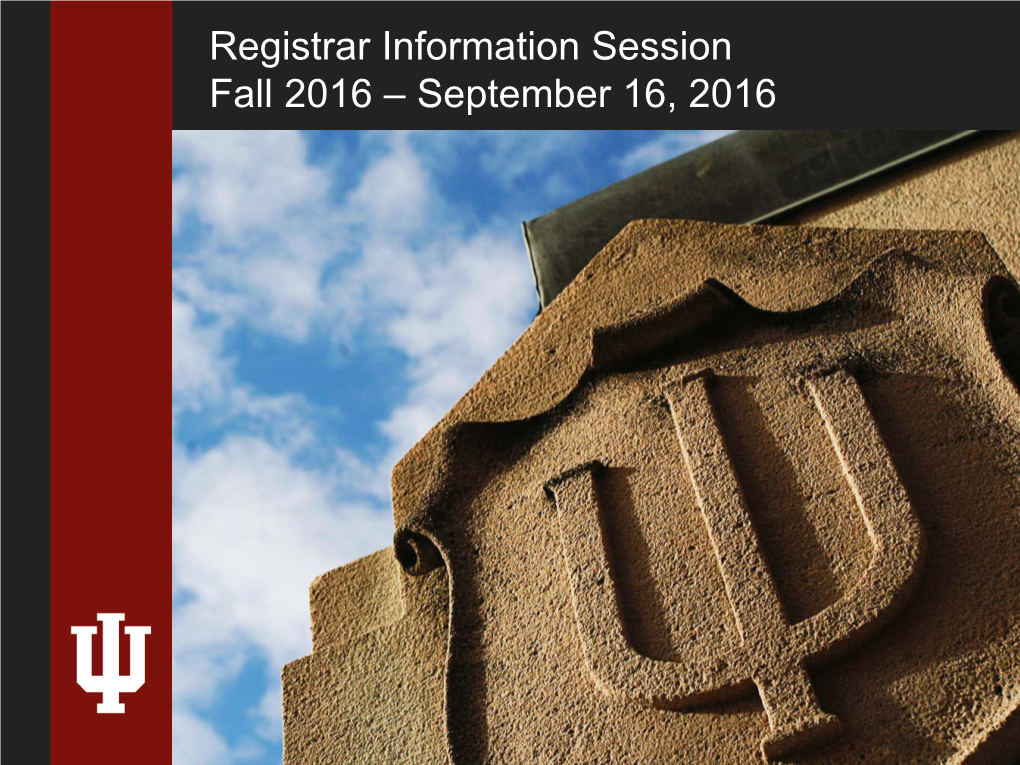 Registrar Information Session Fall 2016 – September 16, 2016