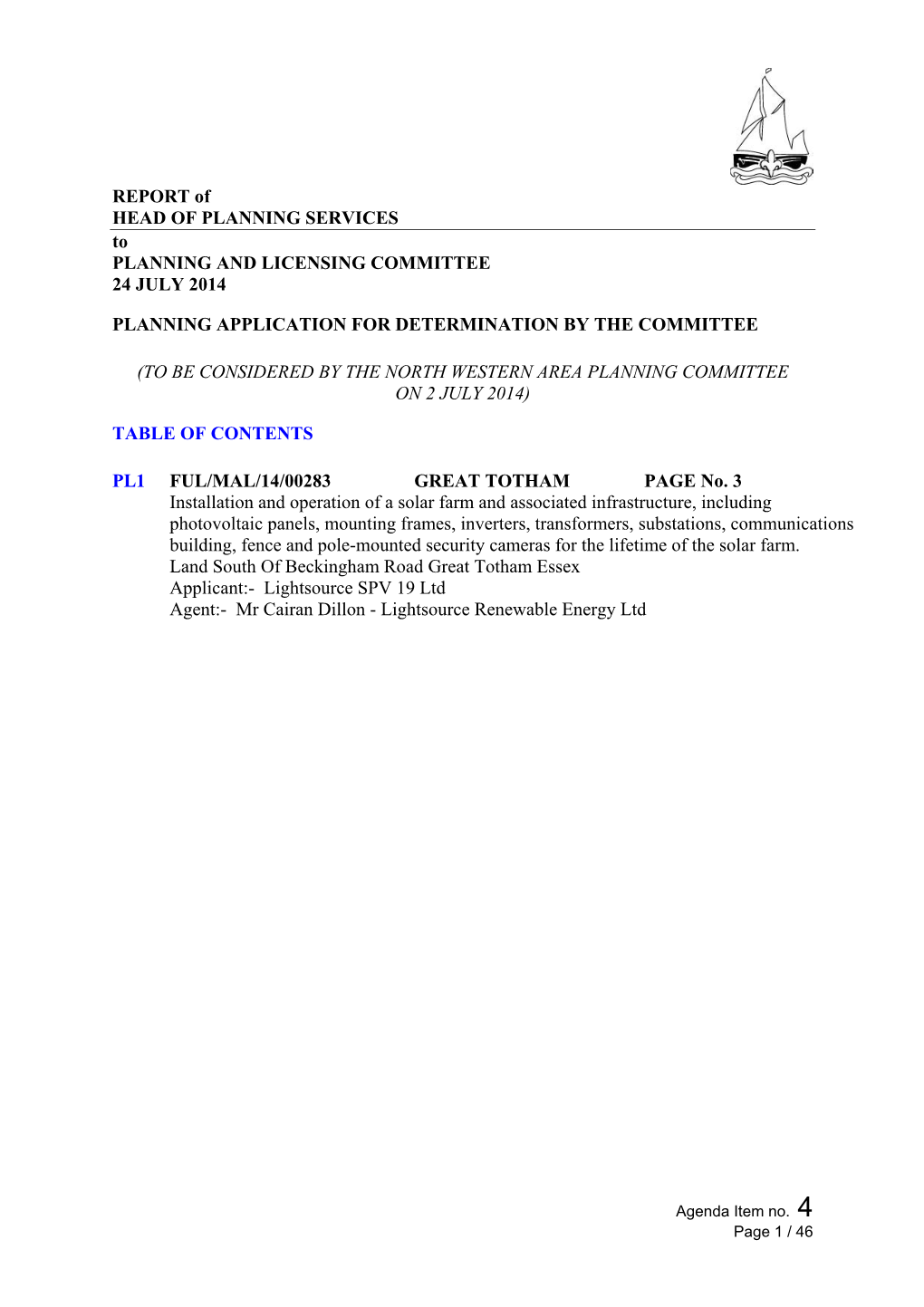 REPORT of HEAD of PLANNING SERVICES to PLANNING and LICENSING COMMITTEE 24 JULY 2014
