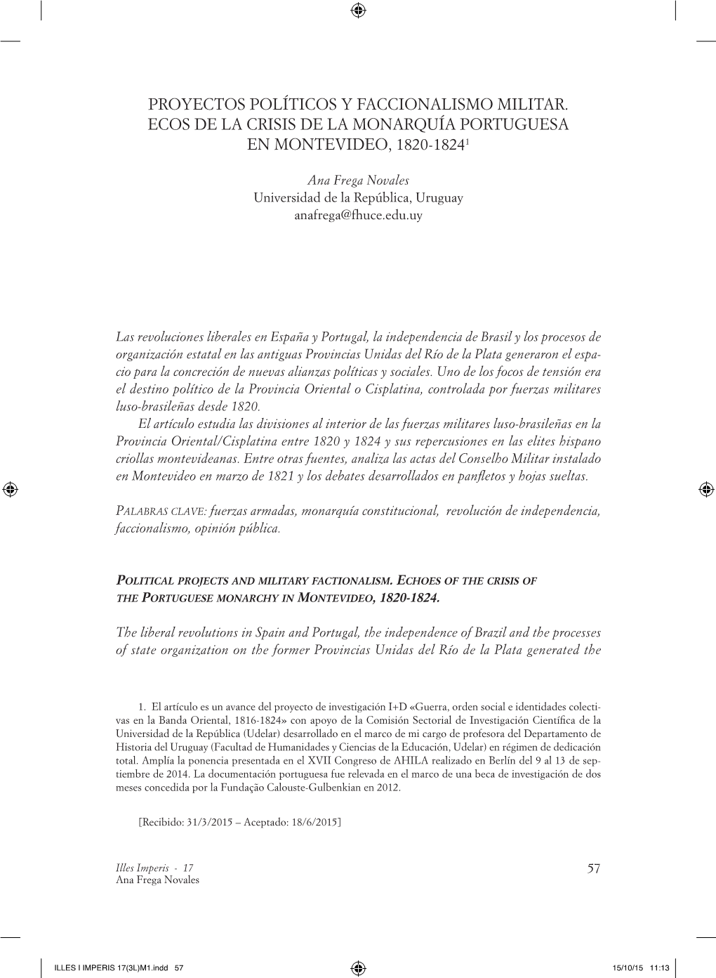 Proyectos Políticos Y Faccionalismo Militar. Ecos De La Crisis De La Monarquía Portuguesa En Montevideo, 1820-18241