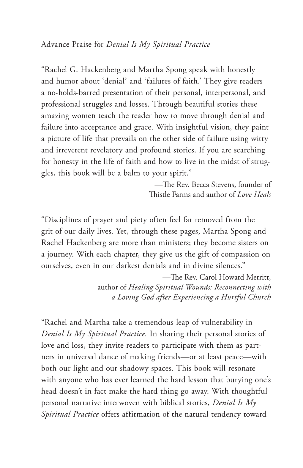 Advance Praise for Denial Is My Spiritual Practice “Rachel G. Hackenberg and Martha Spong Speak with Honestly and Humor About