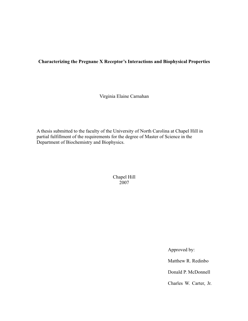 Characterizing the Pregnane X Receptor's Interactions and Biophysical Properties Virginia Elaine Carnahan a Thesis Submitted T