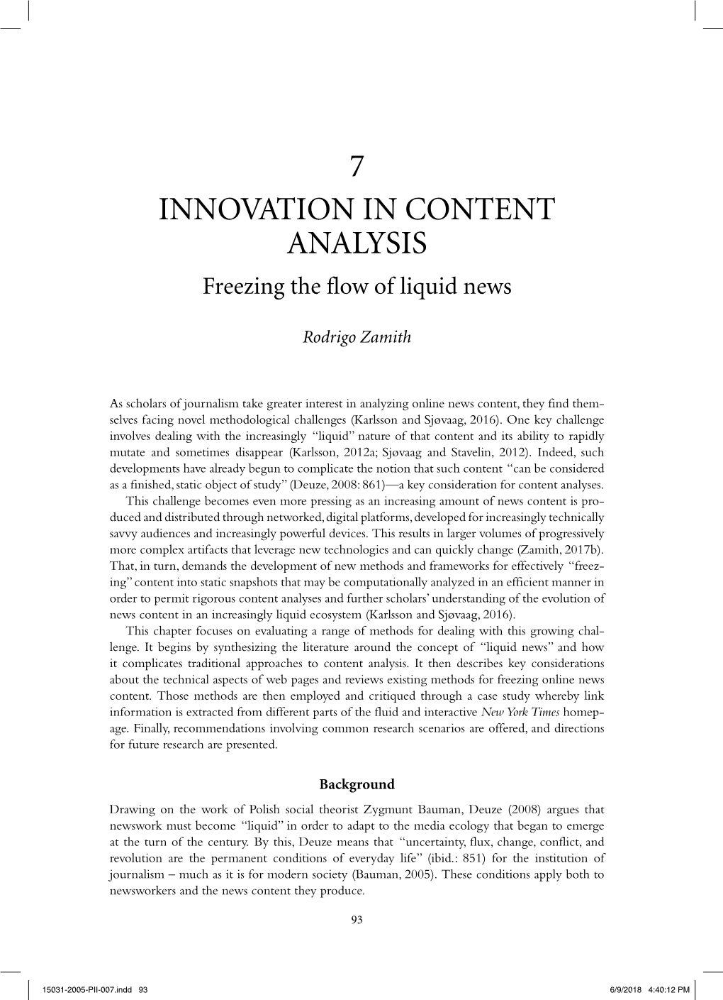 7 INNOVATION in CONTENT ANALYSIS Freezing the Flow of Liquid News