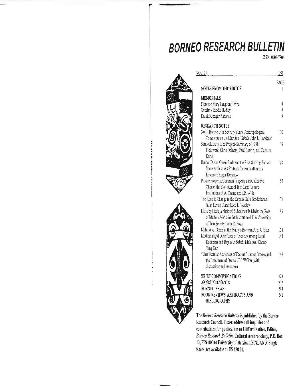 Borneo Research Bulletin Is Published by the Borneo Research Council