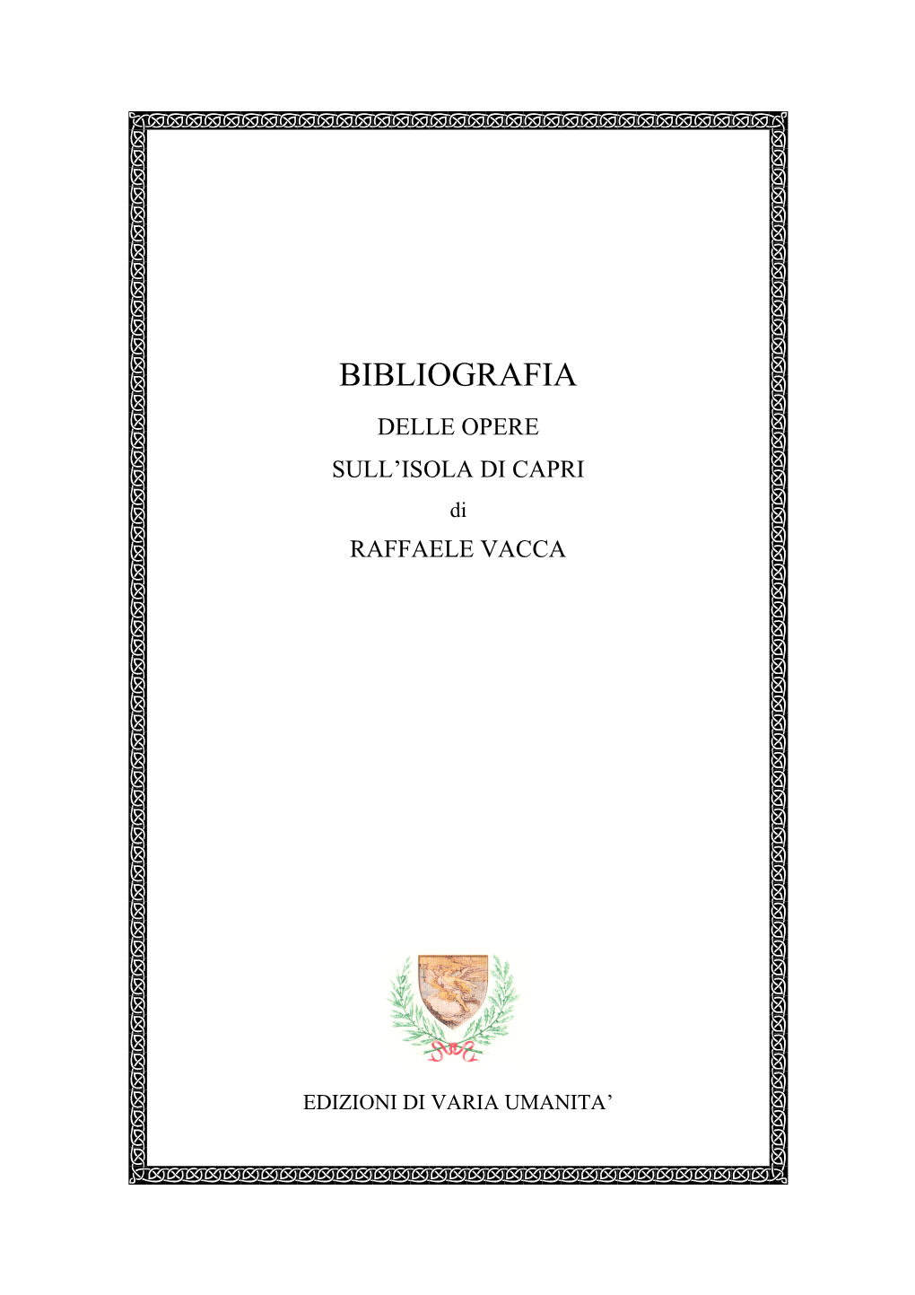 BIBLIOGRAFIA DELLE OPERE SULL’ISOLA DI CAPRI Di RAFFAELE VACCA