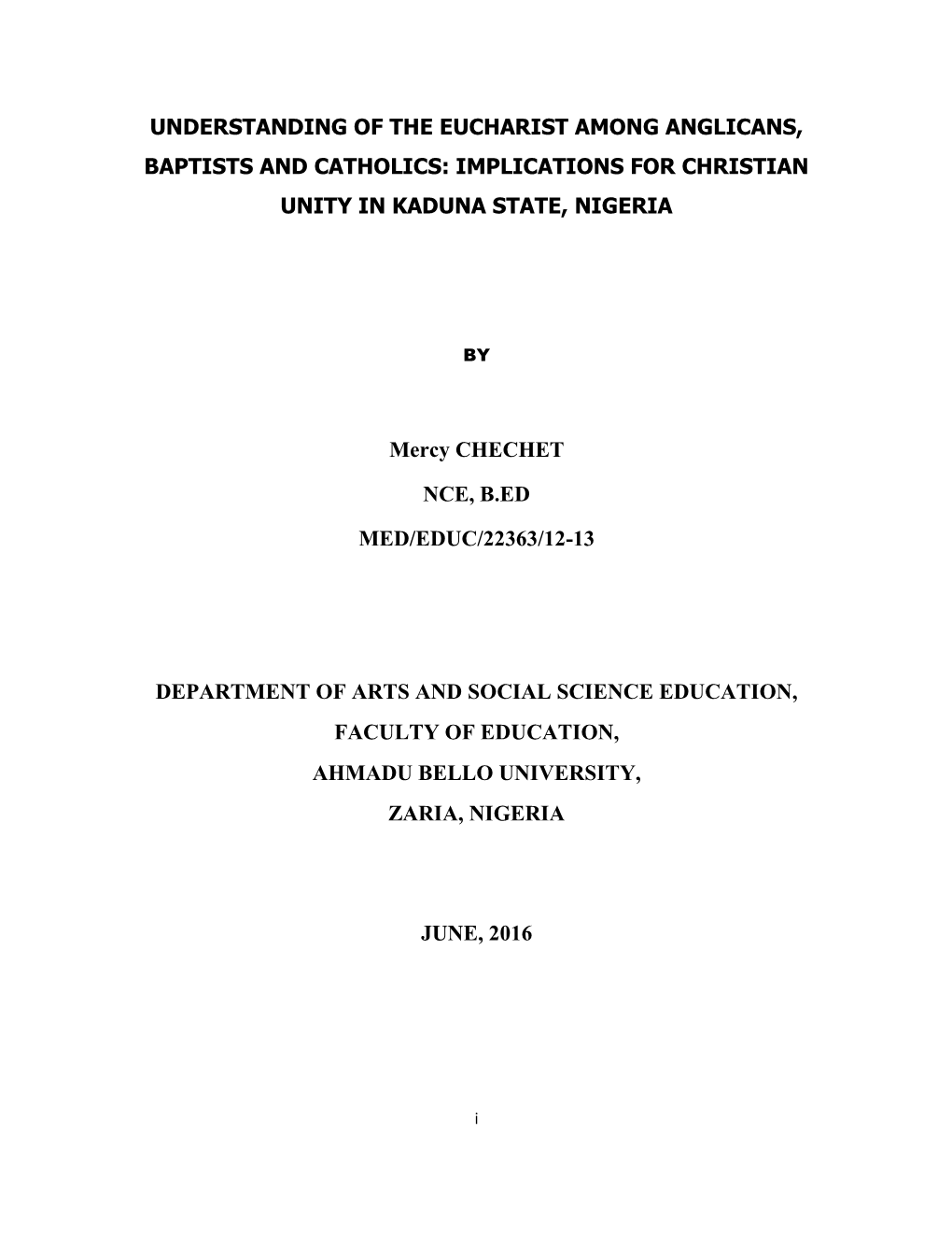 Understanding of the Eucharist Among Anglicans, Baptists and Catholics: Implications for Christian Unity in Kaduna State, Nigeria