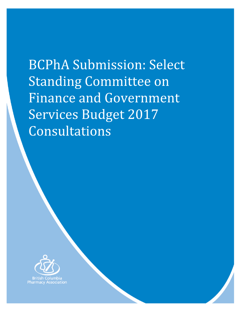 Bcpha Submission: Select Standing Committee on Finance and Government Services Budget 2017