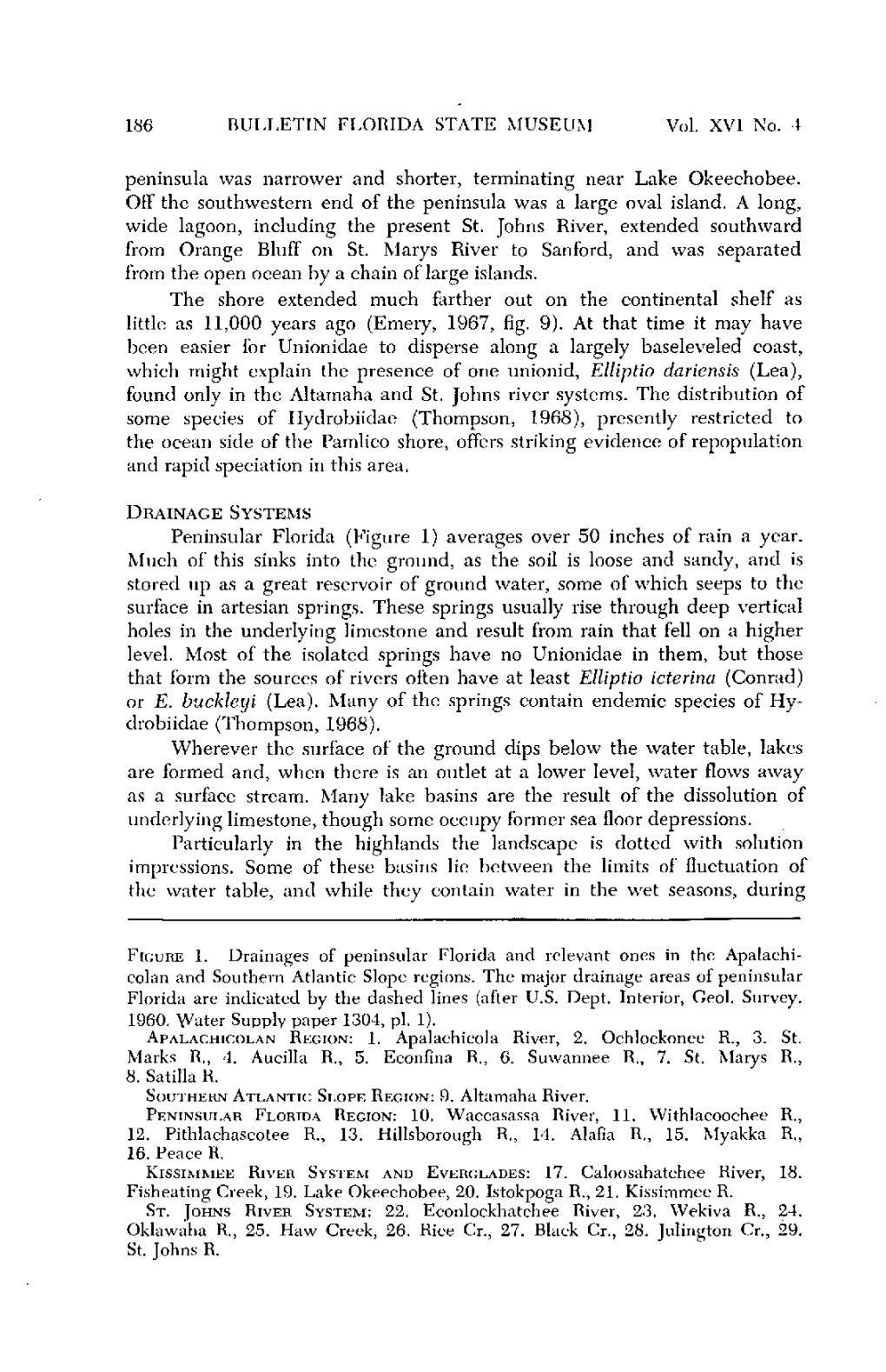 186 BULLETIN FLORIDA STATE MUSEUM Vol. XVI No. 4 Peninsula Was Narrower and Shorter, Terminating Near Lake Okeechobee