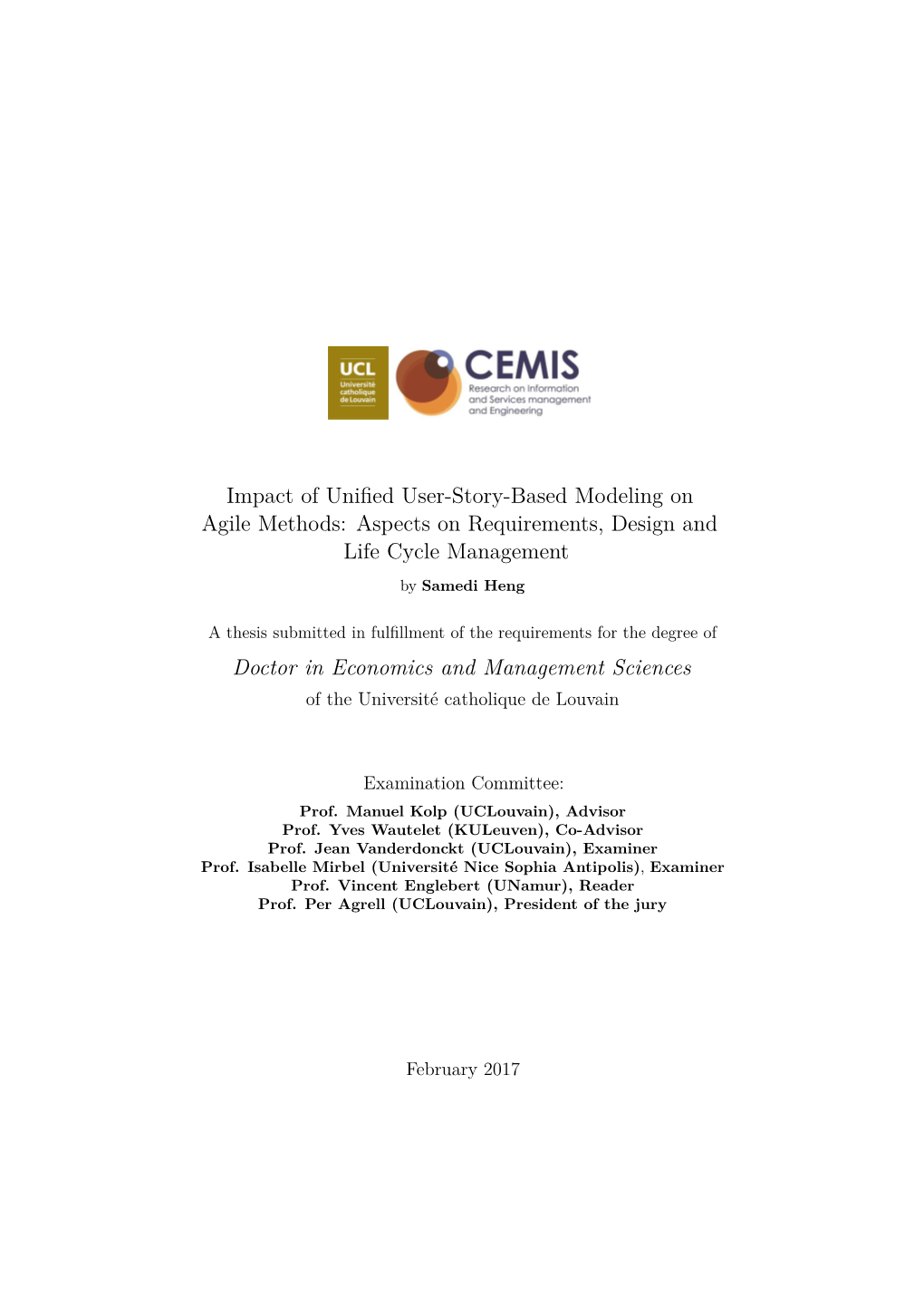 Impact of Unified User-Story-Based Modeling on Agile Methods: Aspects on Requirements, Design and Life Cycle Management by Samedi Heng