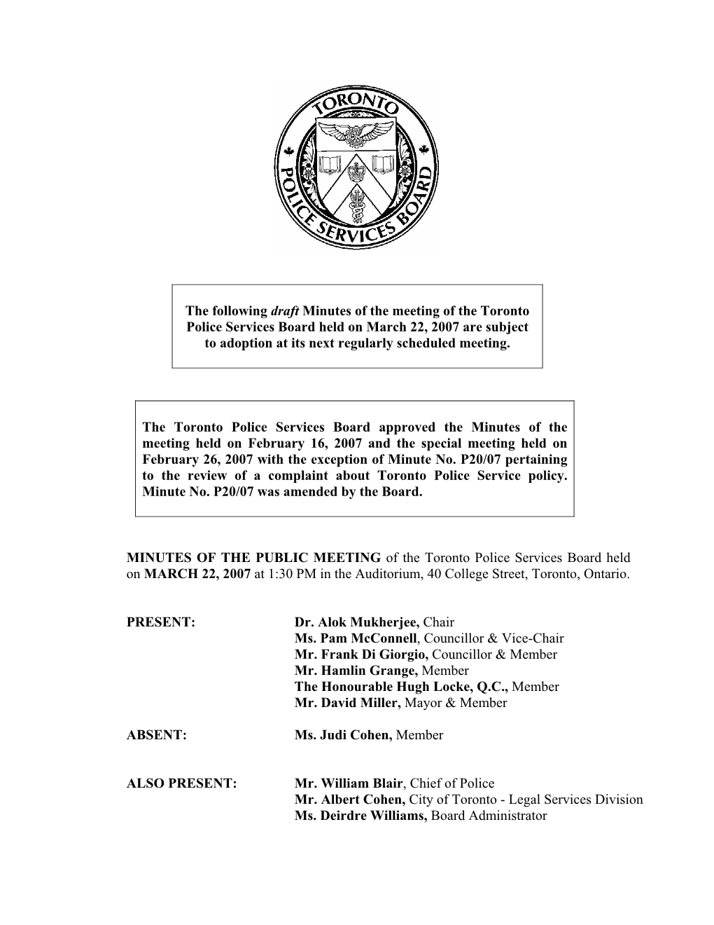 The Following Draft Minutes of the Meeting of the Toronto Police Services Board Held on March 22, 2007 Are Subject to Adoption at Its Next Regularly Scheduled Meeting