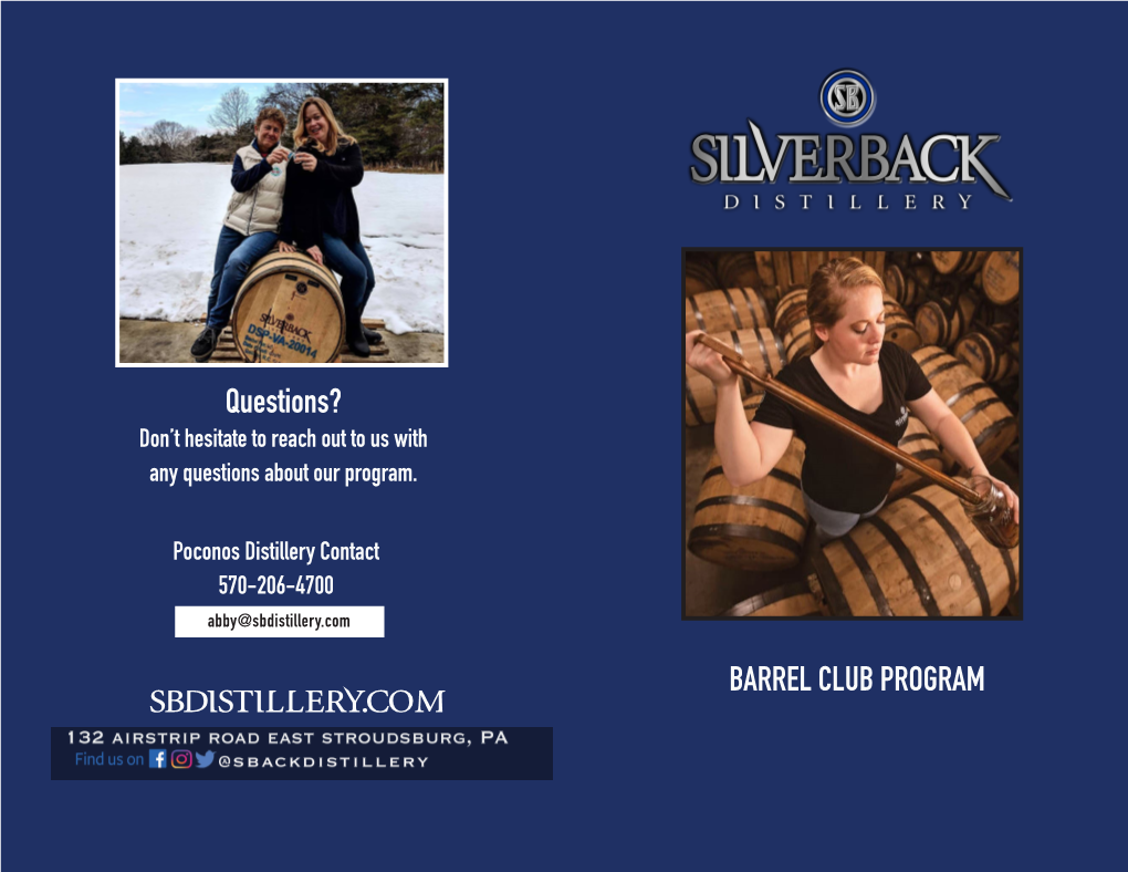 BARREL CLUB PROGRAM Sbdistillery.Com Questions?