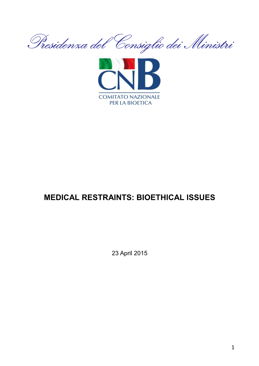 Medical Restraints: Bioethical Issues