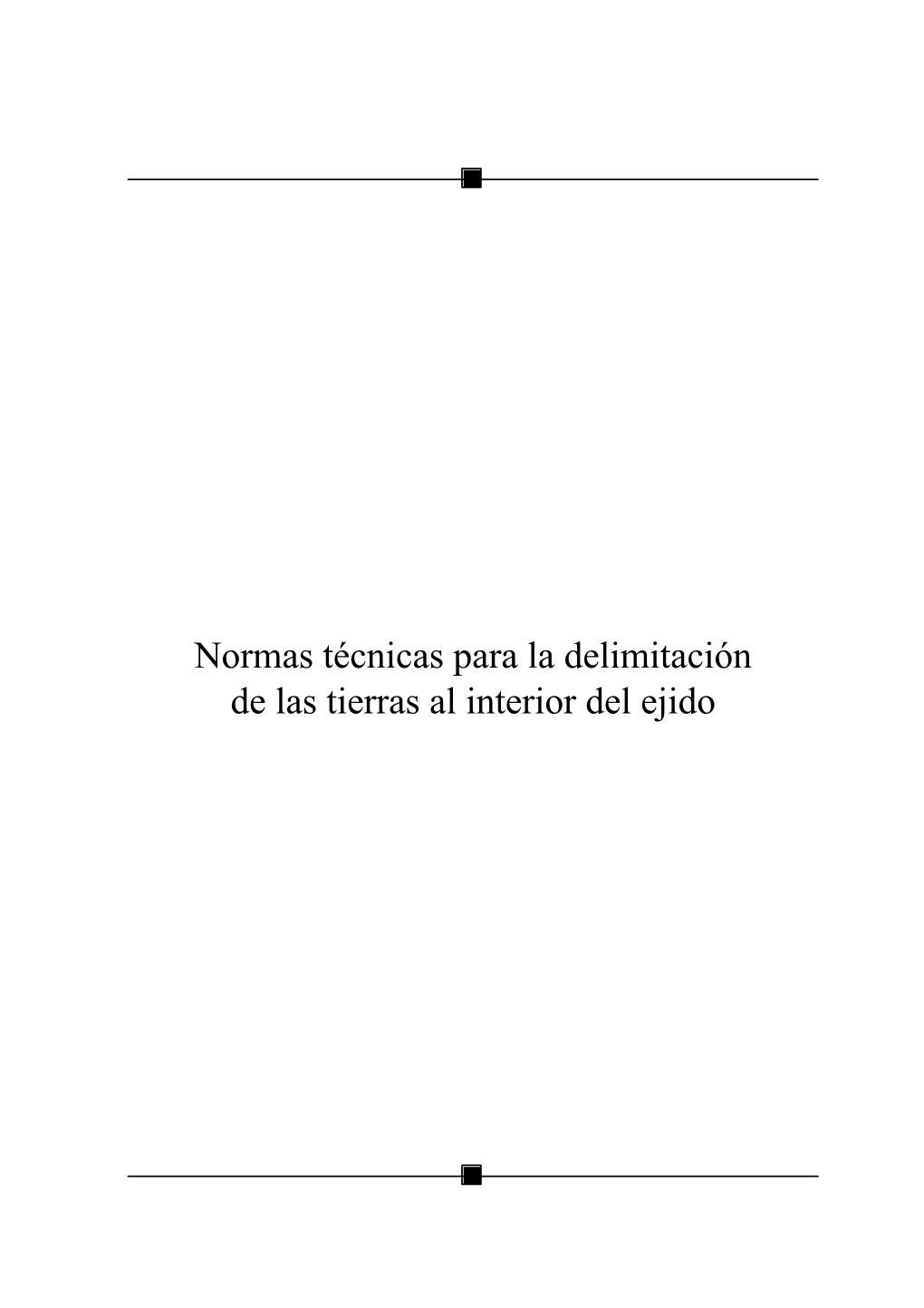 Normas Técnicas Para La Delimitación De Las Tierras Al Interior Del Ejido