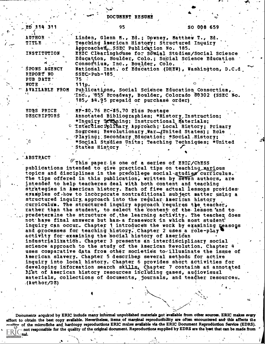 Ipproachesec Publidtkqr No. 185. INSTITUTION ERIC Clear Nghduse for So A1 Studies /Social Science Education, Boulder, Colo.; Sopial Science Educattot