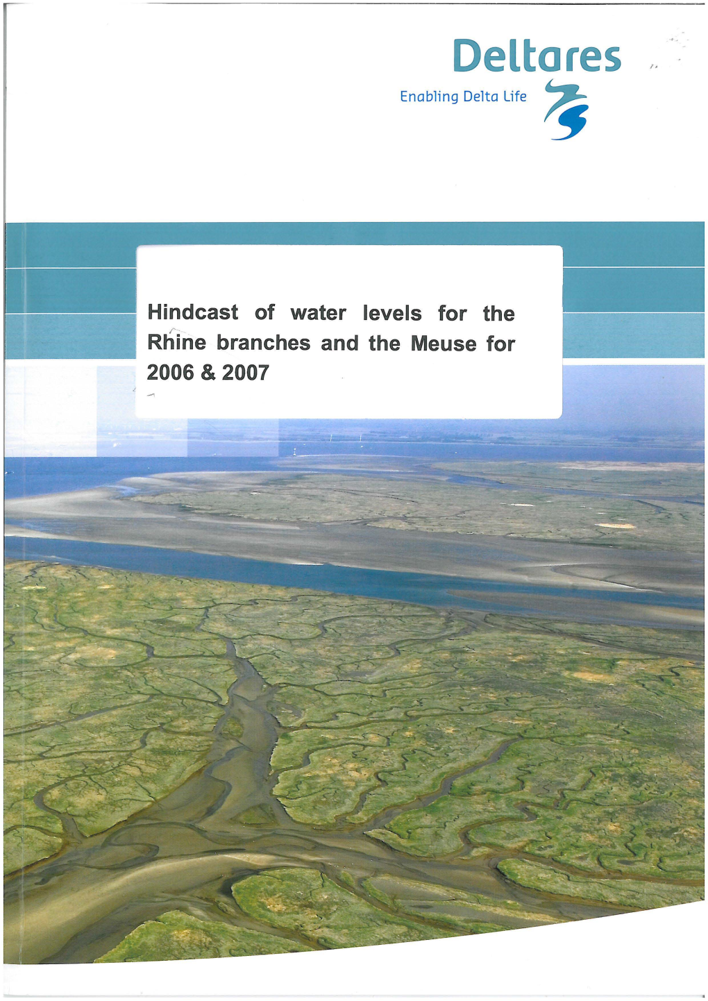 Hindcast of Water Levels for the Rhine Branches and the Meuse for 2006 & 2007