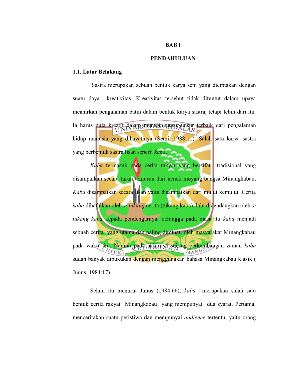 BAB I PENDAHULUAN 1.1. Latar Belakang Sastra Merupakan