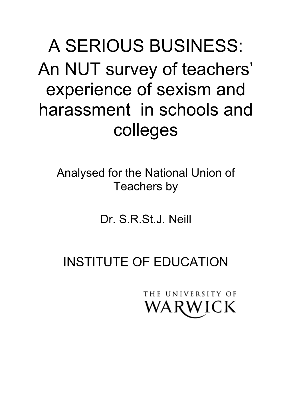 A SERIOUS BUSINESS: an NUT Survey of Teachers’ Experience of Sexism and Harassment in Schools and Colleges