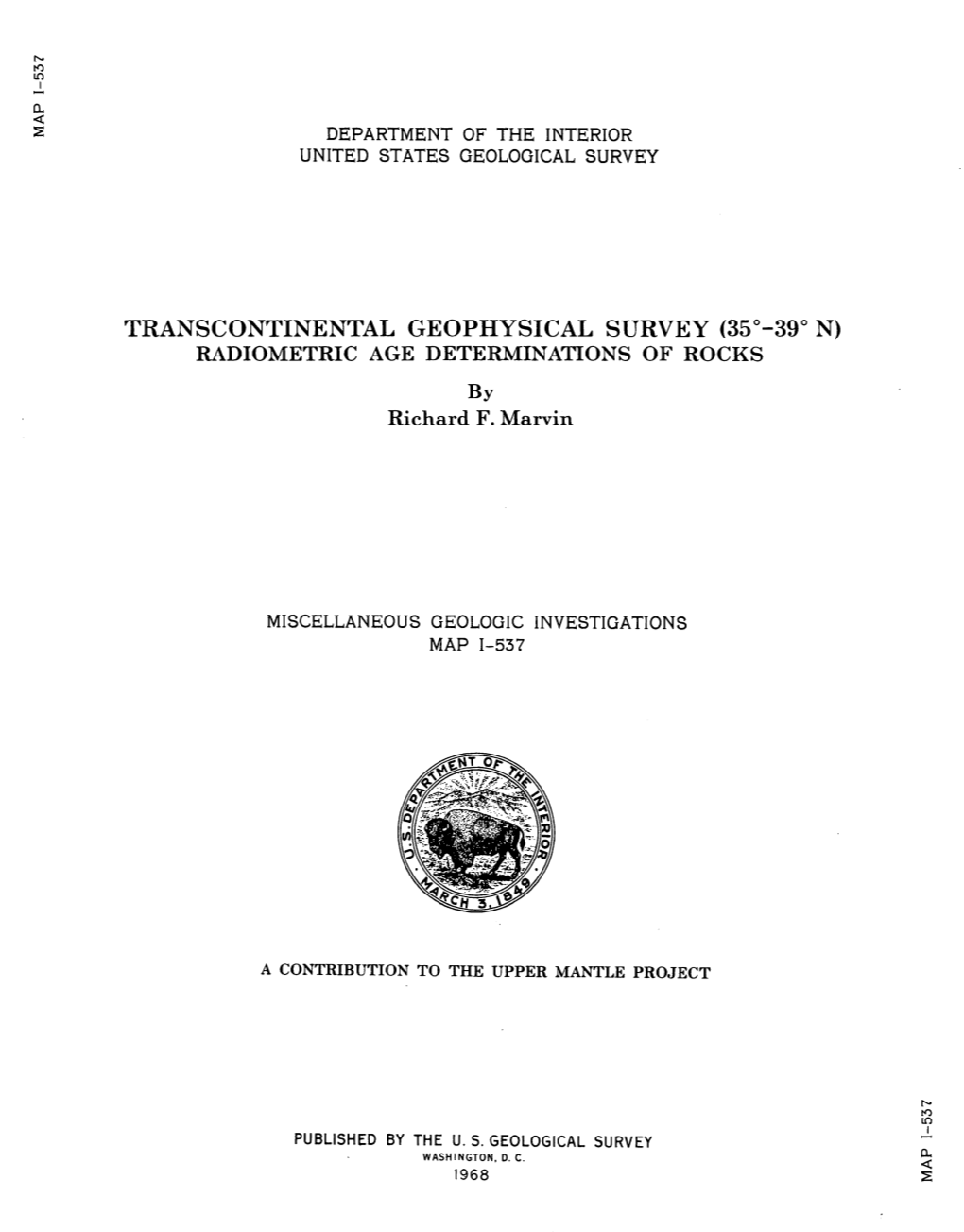 TRANSCONTINENTAL GEOPHYSICAL SURVEY (35°-39° N) RADIOMETRIC AGE DETERMINATIONS of ROCKS by Richard F