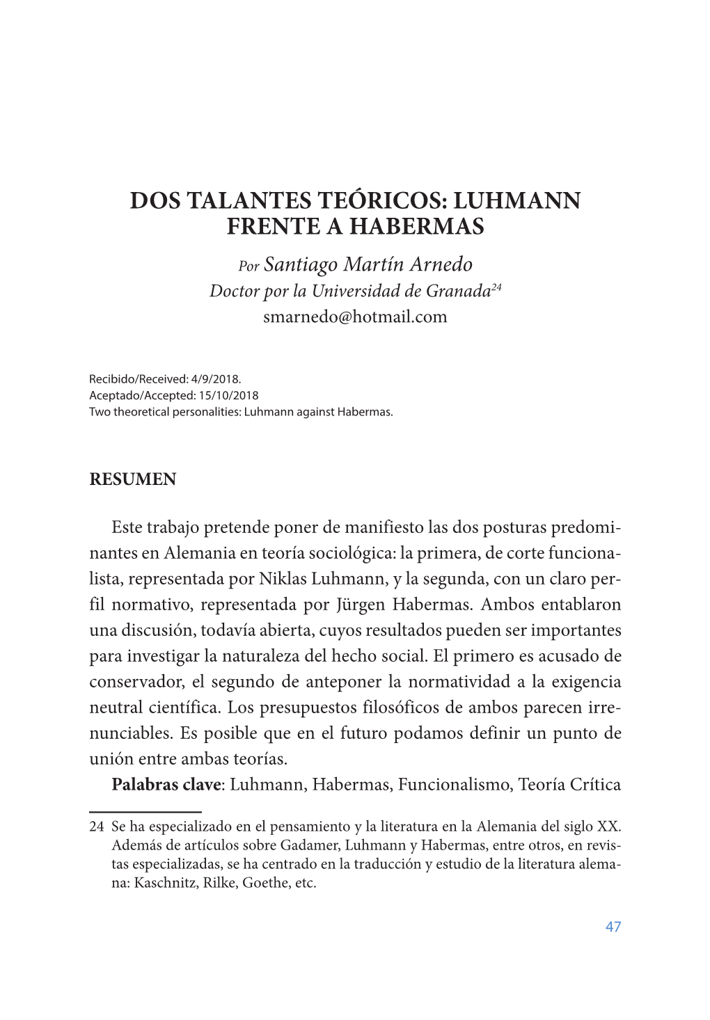 LUHMANN FRENTE a HABERMAS Por Santiago Martín Arnedo Doctor Por La Universidad De Granada24 Smarnedo@Hotmail.Com