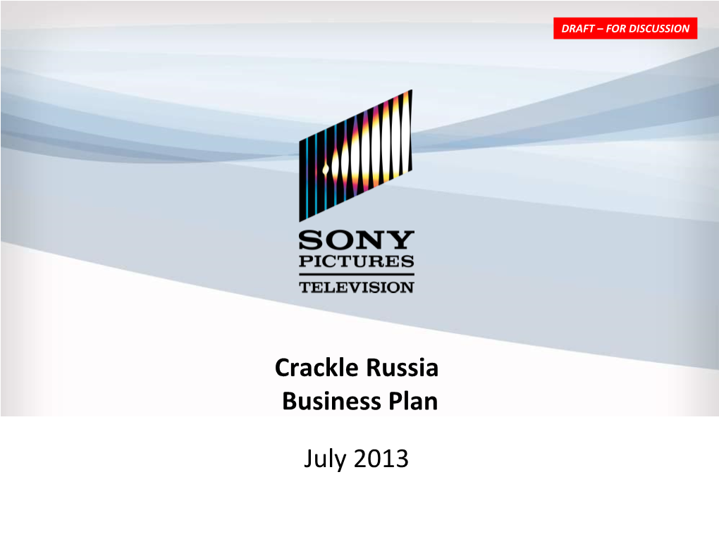 Crackle Russia Business Plan July 2013