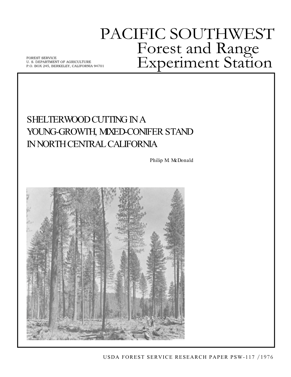 Shelterwood Cutting in a Young-Growth, Mixed-Conifer Stand in North Central California. USDA Forest Serv