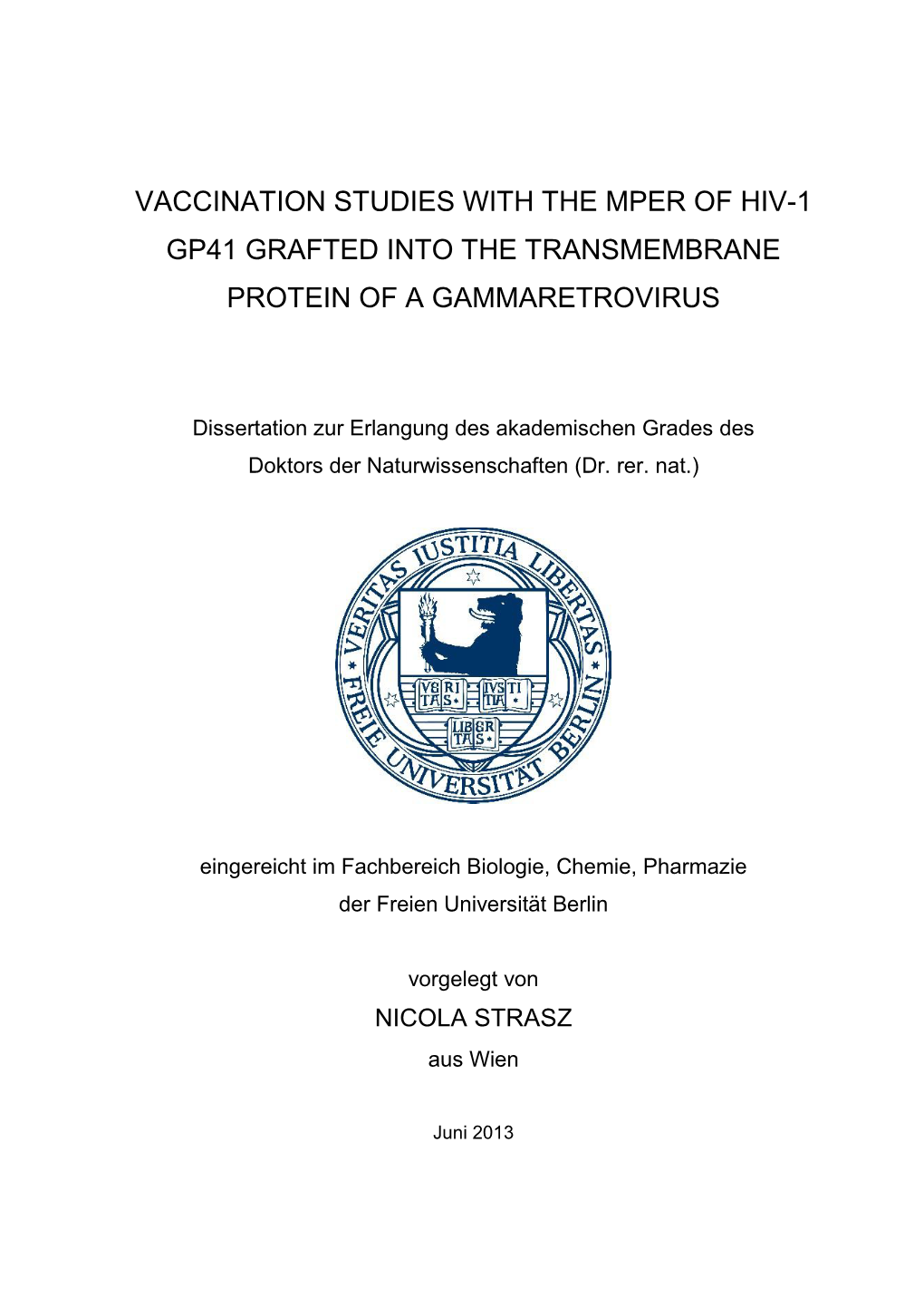 Vaccination Studies with the Mper of Hiv-1 Gp41 Grafted Into the Transmembrane Protein of a Gammaretrovirus