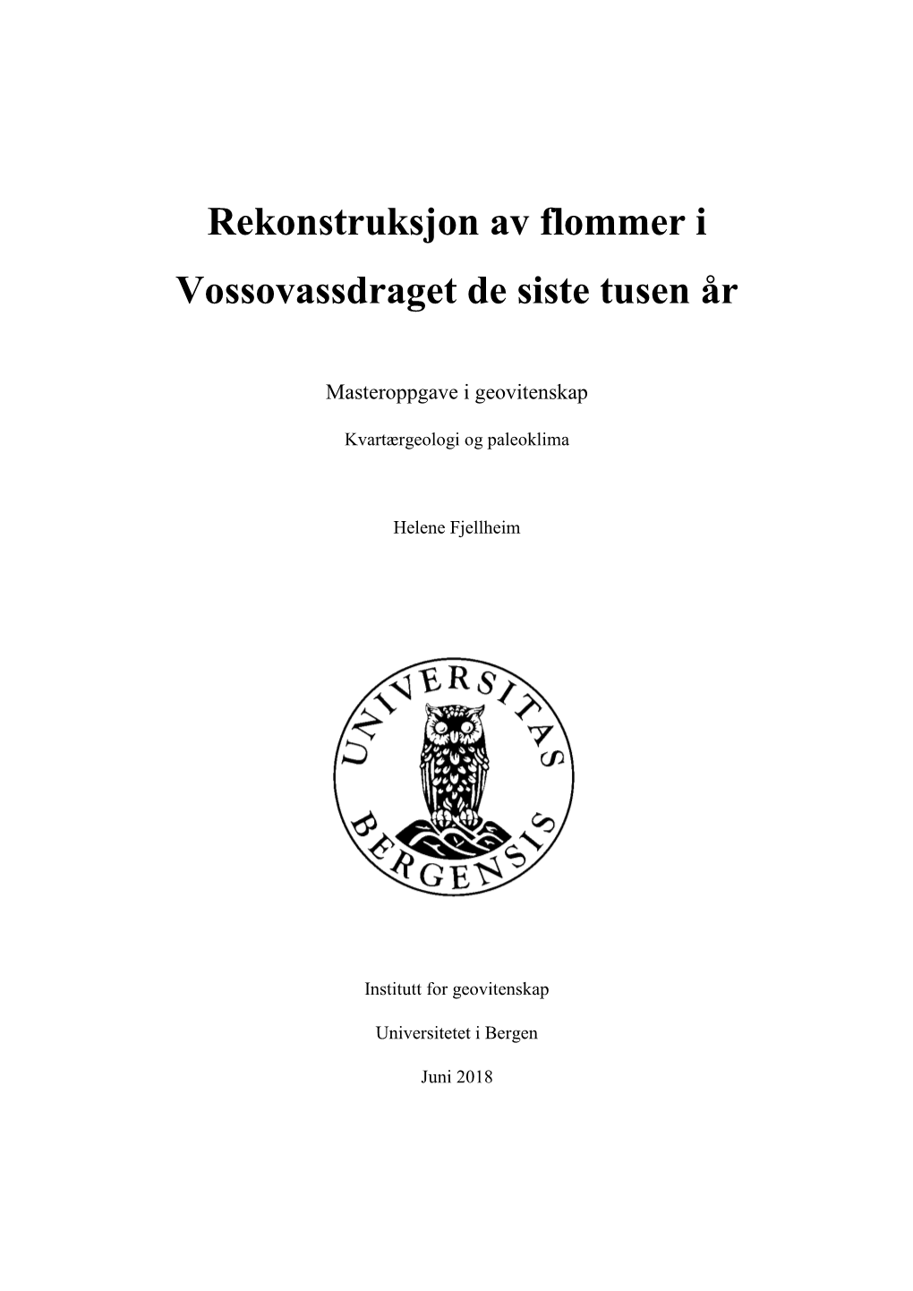 Rekonstruksjon Av Flommer I Vossovassdraget De Siste Tusen År