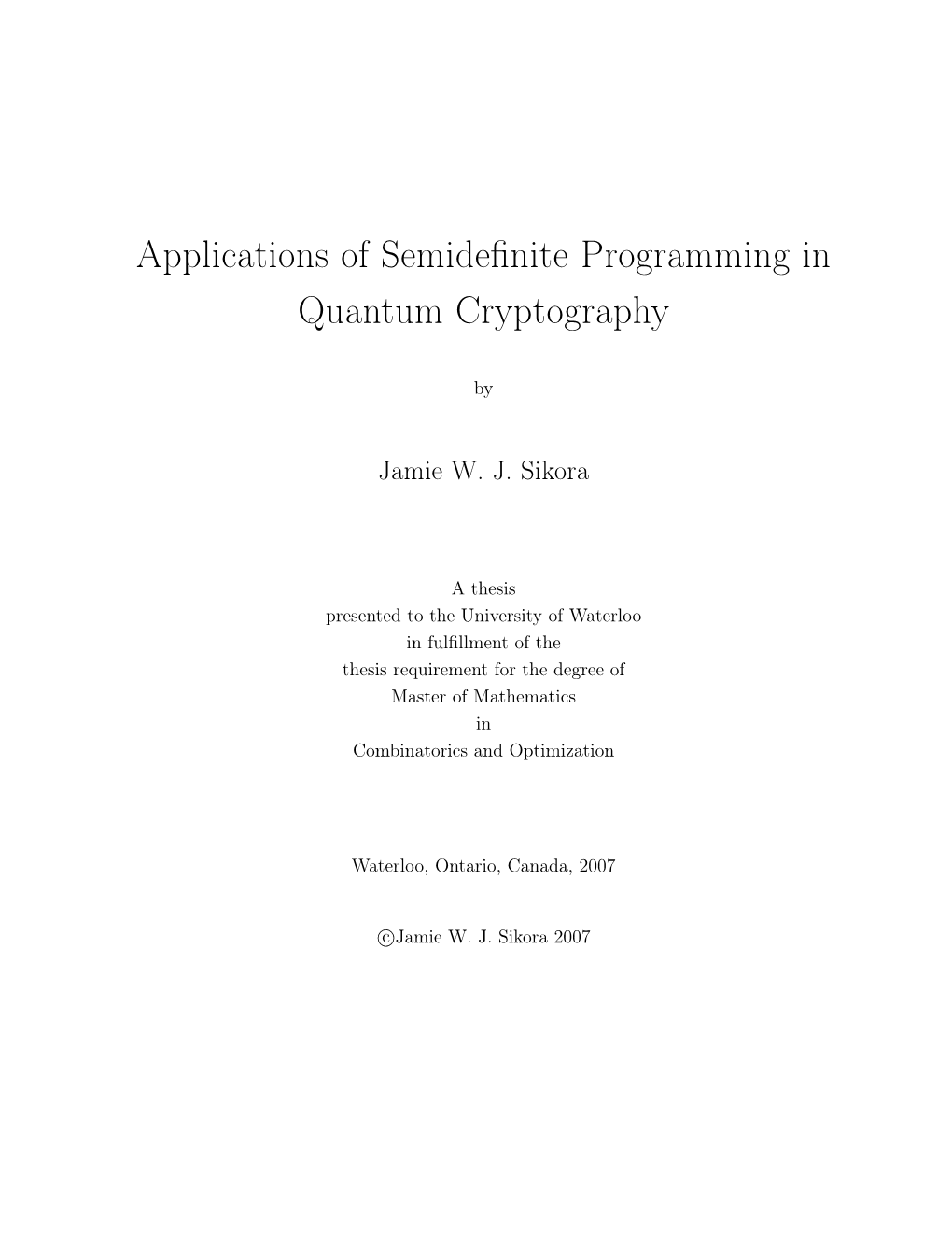 Applications of Semidefinite Programming in Quantum Cryptography