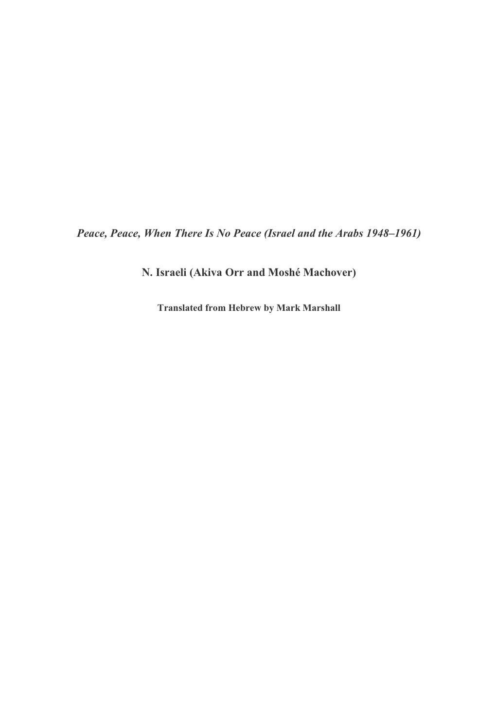 Peace, Peace, When There Is No Peace (Israel and the Arabs 1948–1961)