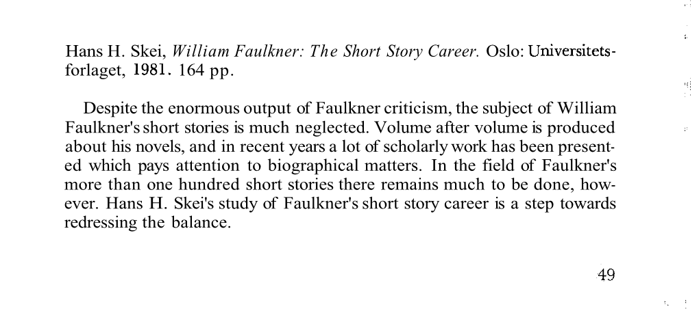 Hans H. Skei, William Faulkner: the Short Story Career. Oslo: Universitets- Forlaget, 1981