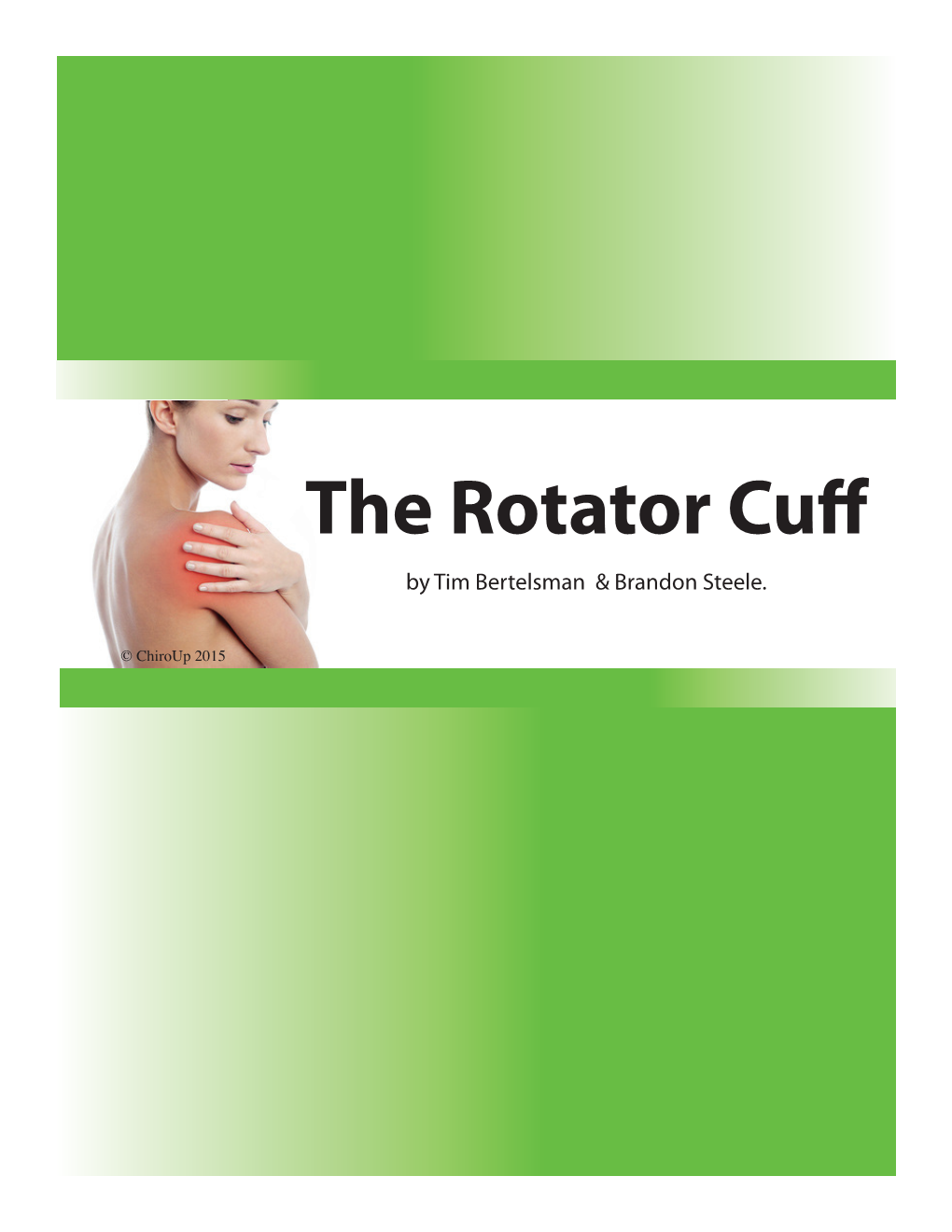 The Rotator Cuff by Tim Bertelsman & Brandon Steele