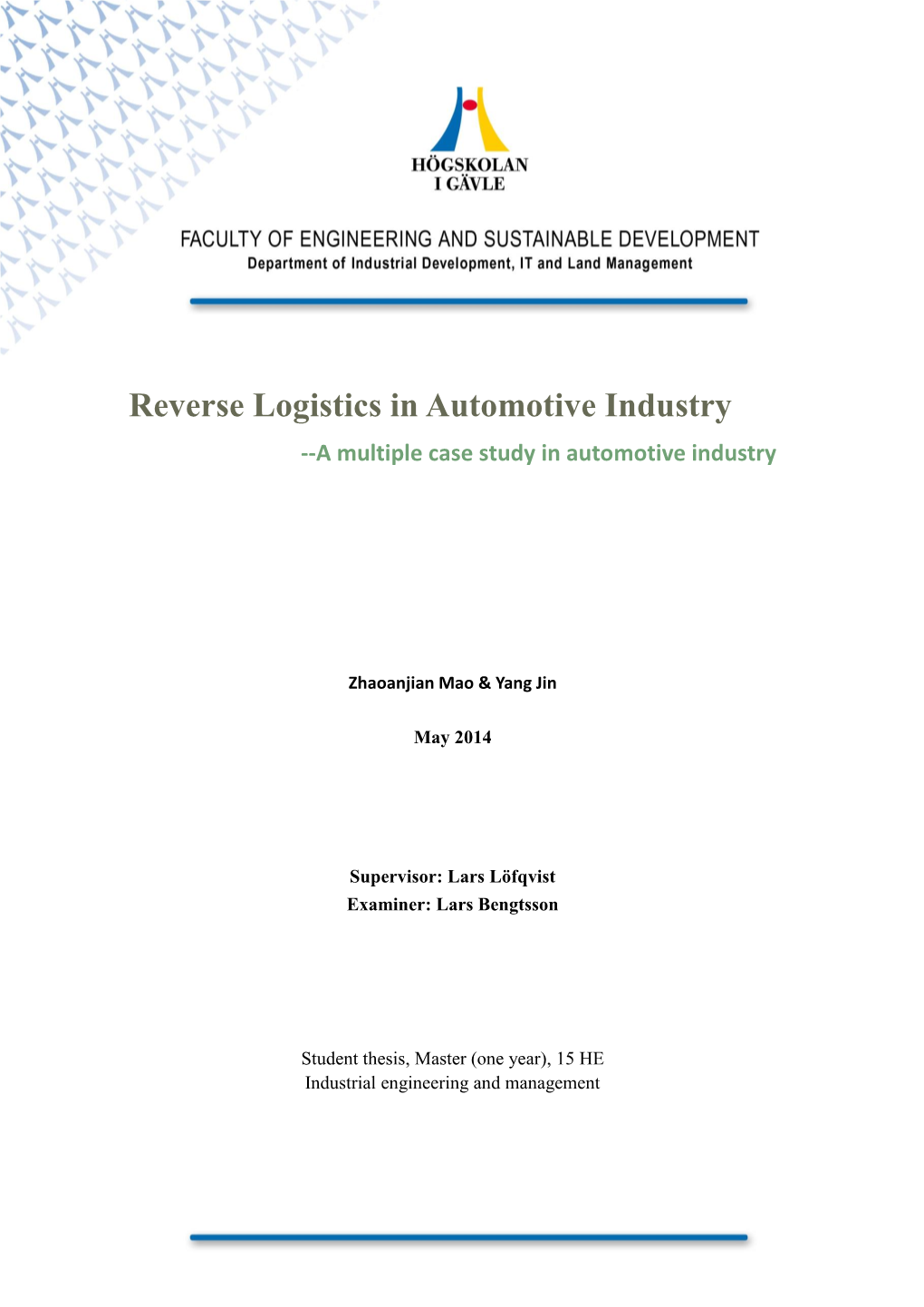 Reverse Logistics in Automotive Industry --A Multiple Case Study in Automotive Industry