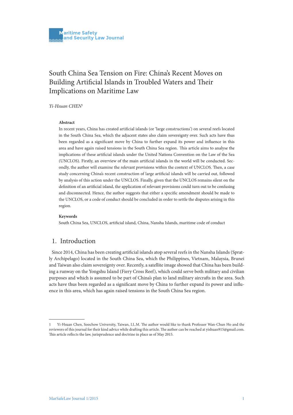 South China Sea Tension on Fire: China’S Recent Moves on Building Artificial Islands in Troubled Waters and Their Implications on Maritime Law